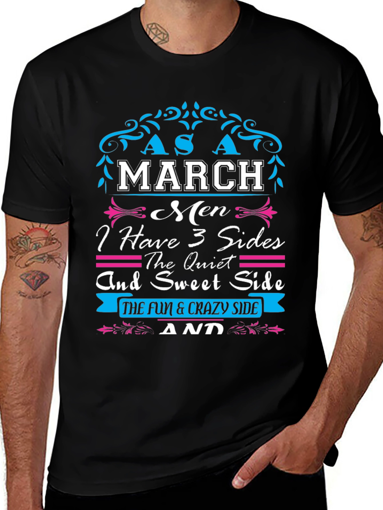 March Men T-Shirt: 3 Sides - Quiet, Sweet, Fun & Crazy
