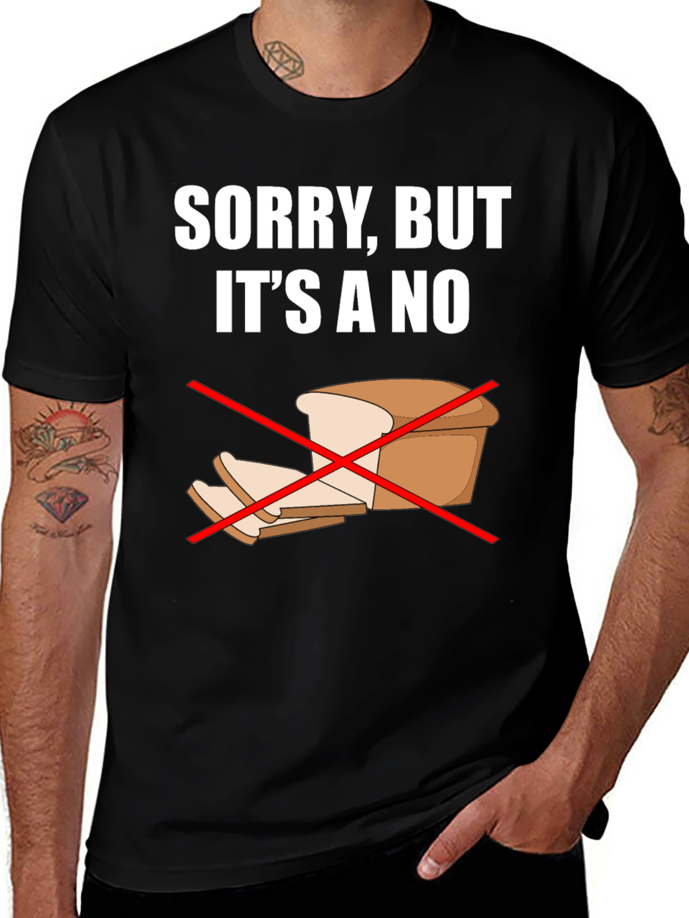 Variant 23 of Gluten-Free T-Shirt: "Sorry, It's A No" Bread Graphic Tee
