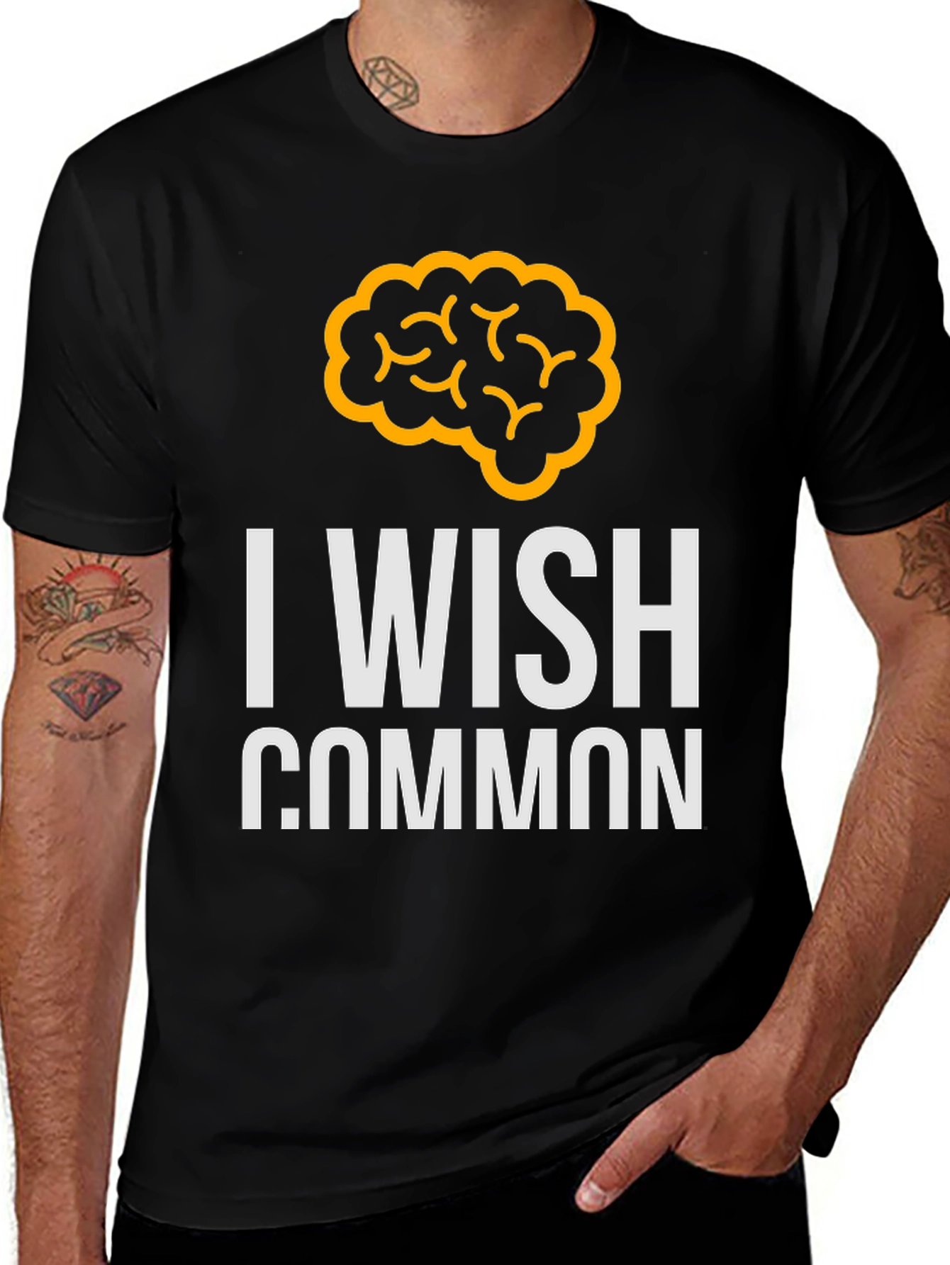 I Wish Common Sense T-Shirt - Novelty Graphic Tee