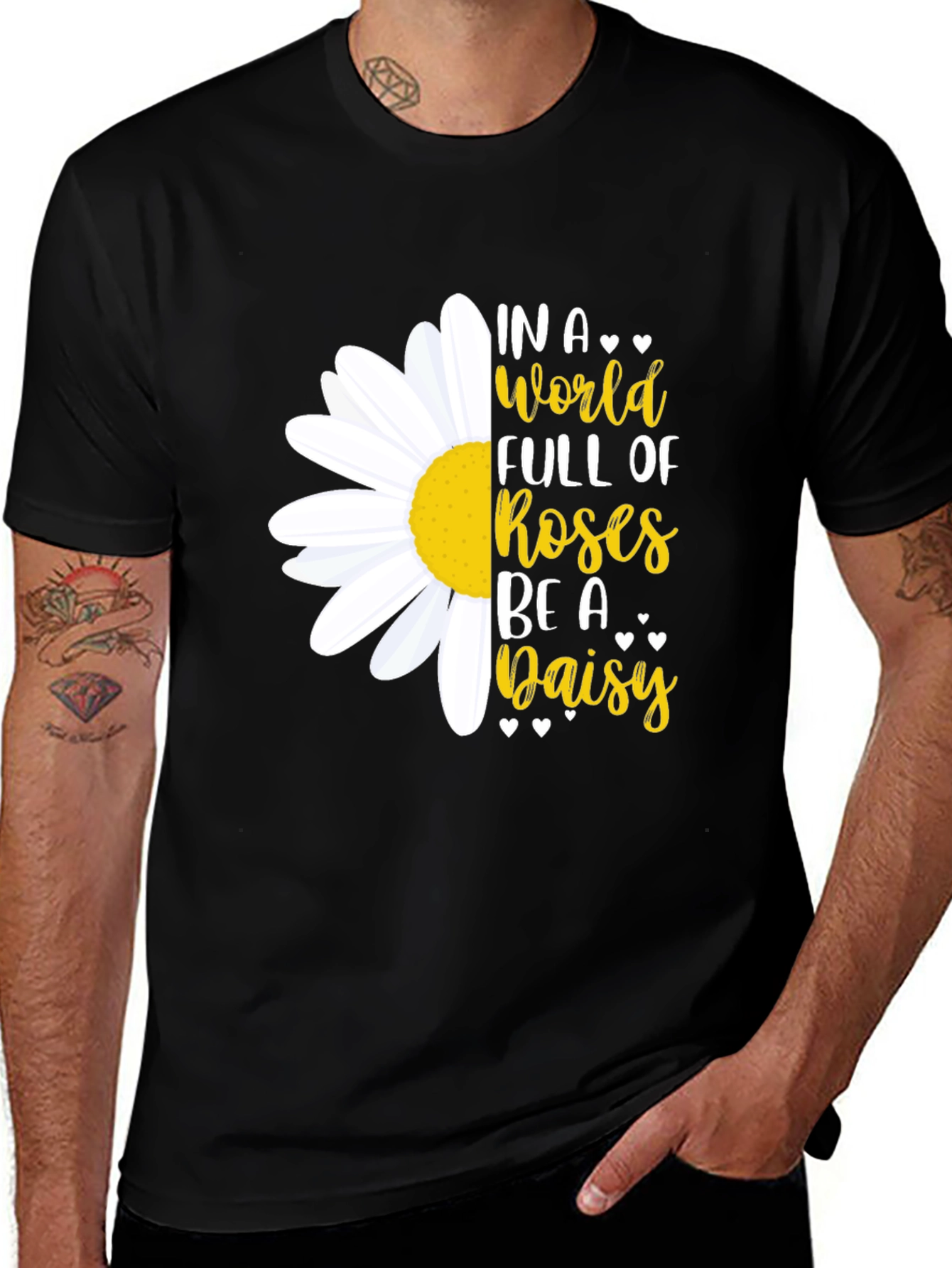 Variant 13 of In a World Full of Roses Be a Daisy T-Shirt