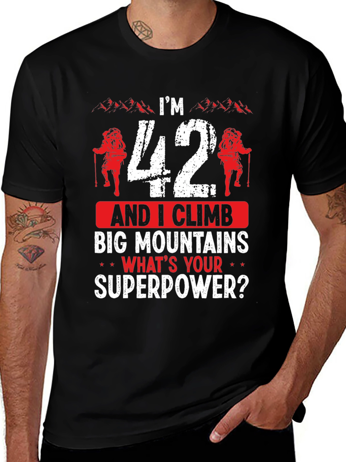 Variant 24 of Funny 42nd Birthday Climbing T-Shirt - Mountain Superpower!