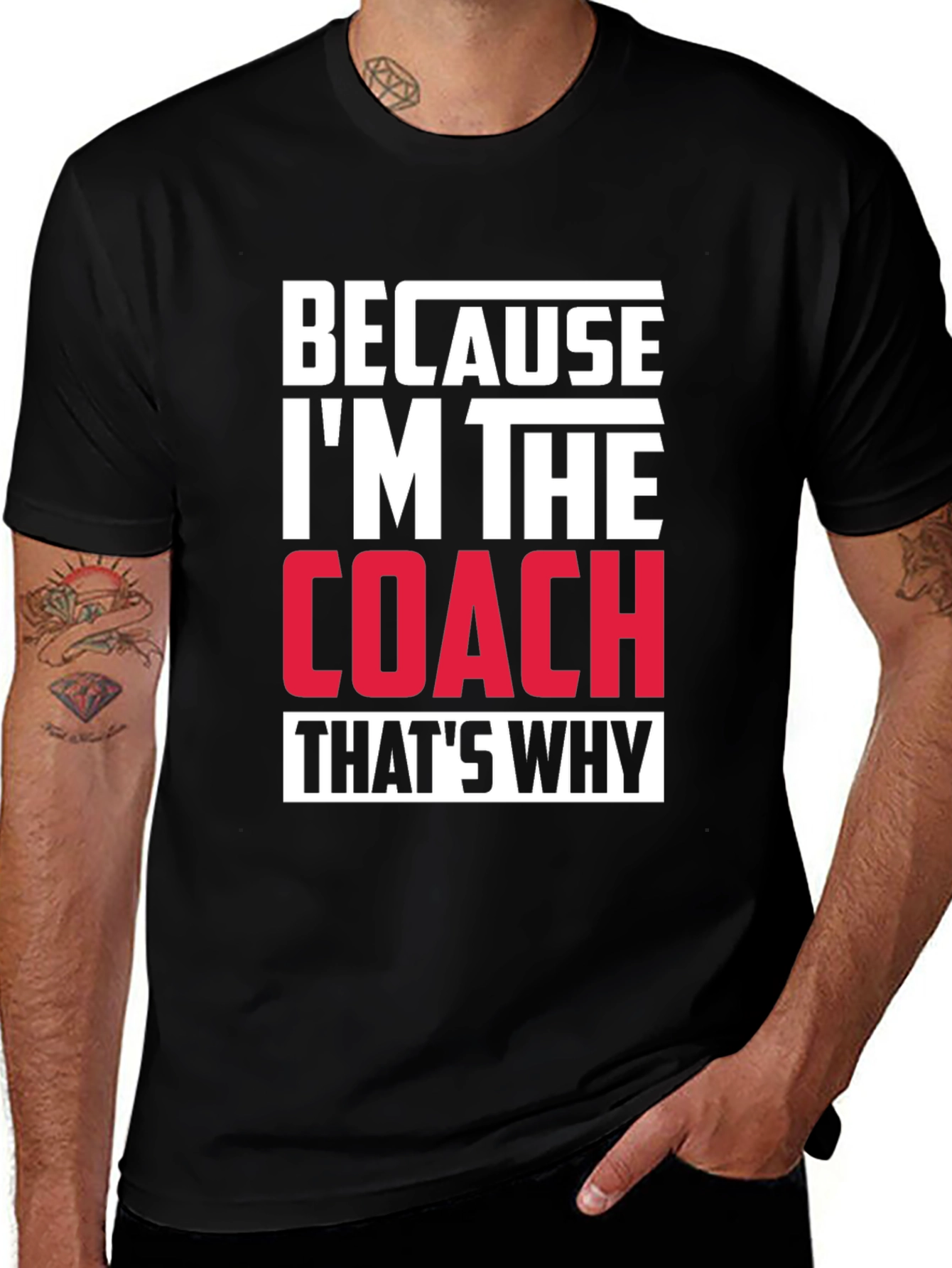Black Because I'm The Coach That's Why T-Shirt main image