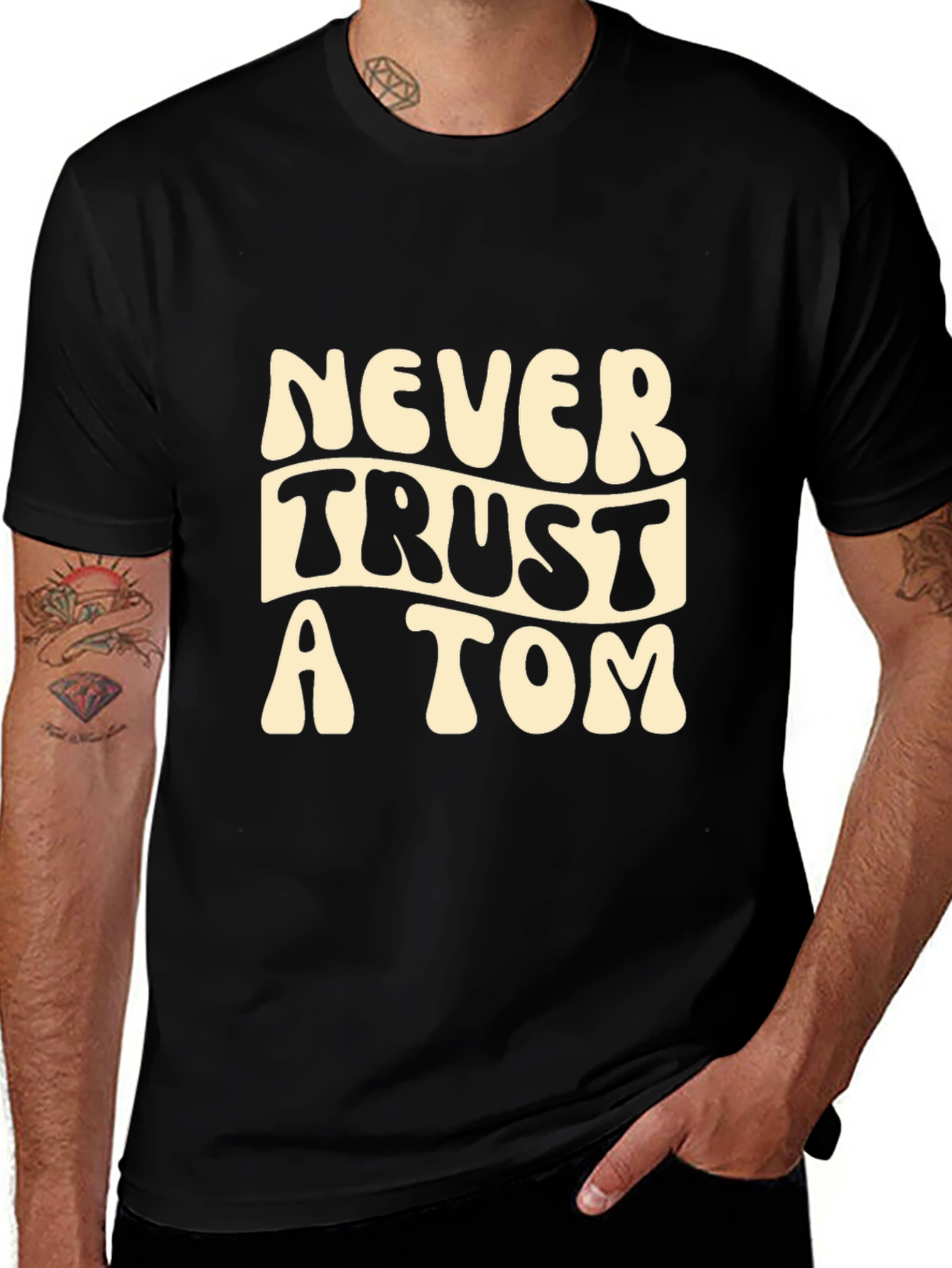 Variant 28 of Never Trust a Tom Graphic Tee