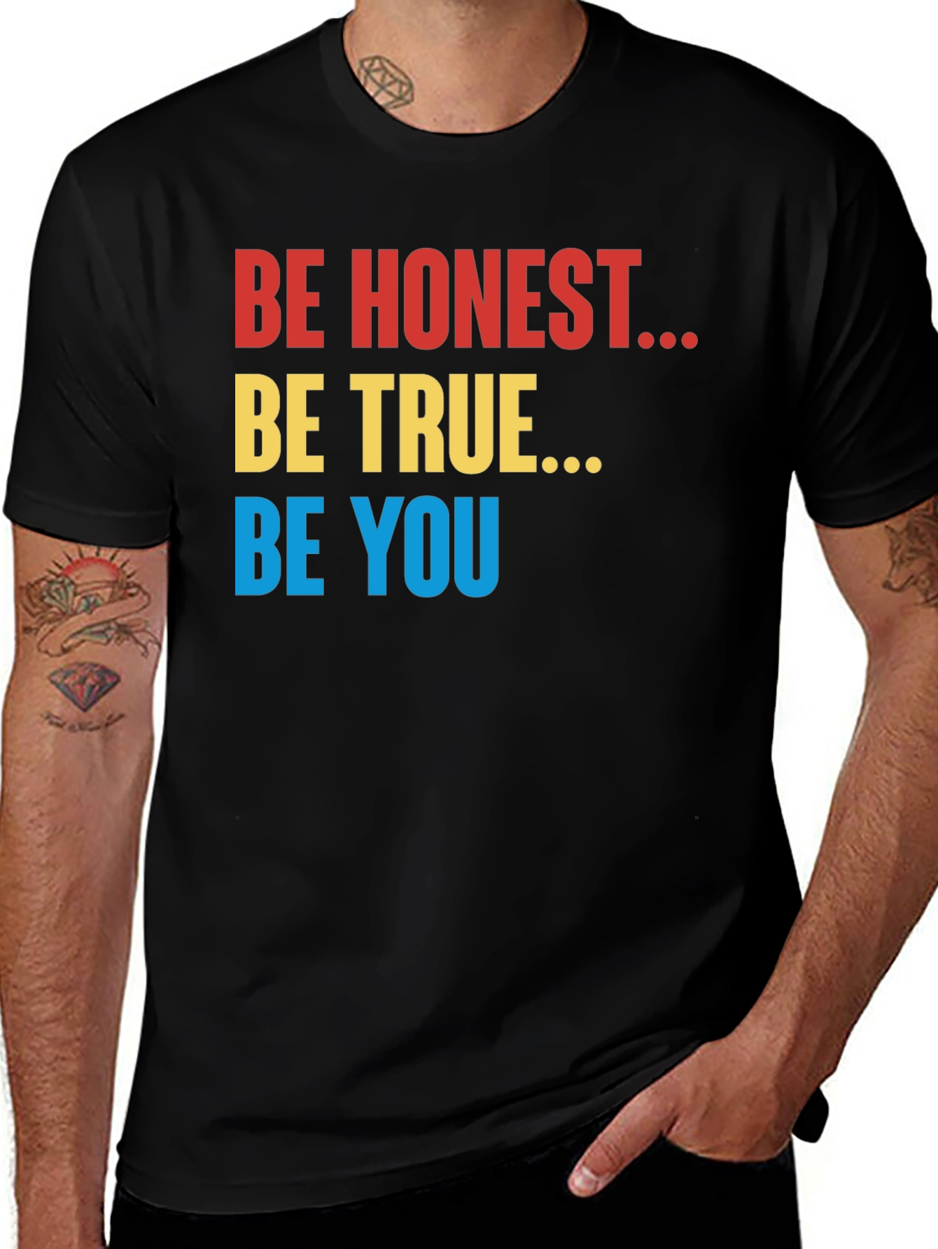 Variant 15 of Be Honest, Be True, Be You Black T-Shirt