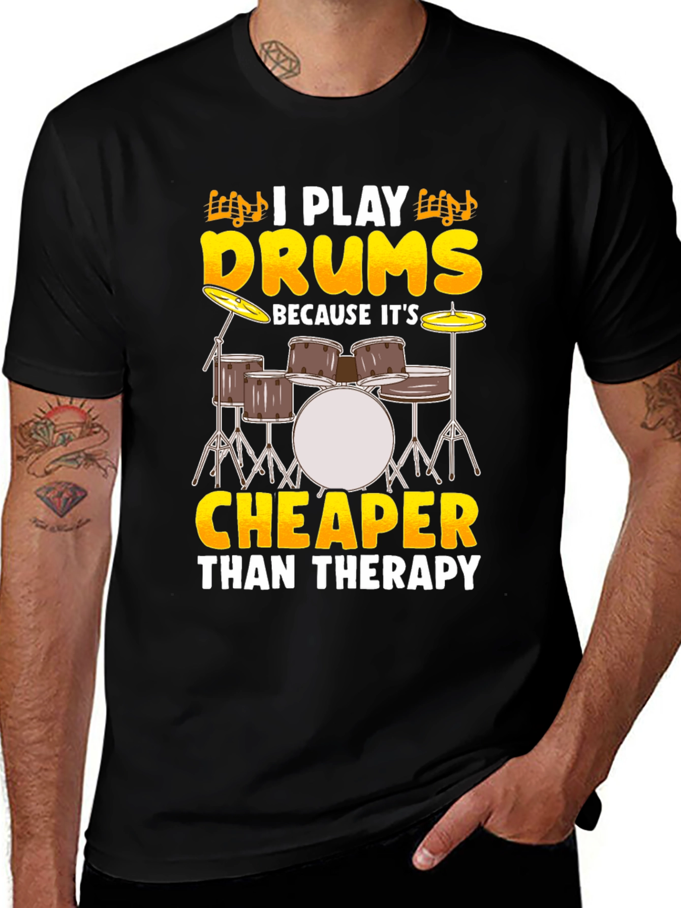 Variant 17 of Drummer T-Shirt - I Play Drums Because It's Cheaper Than Therapy