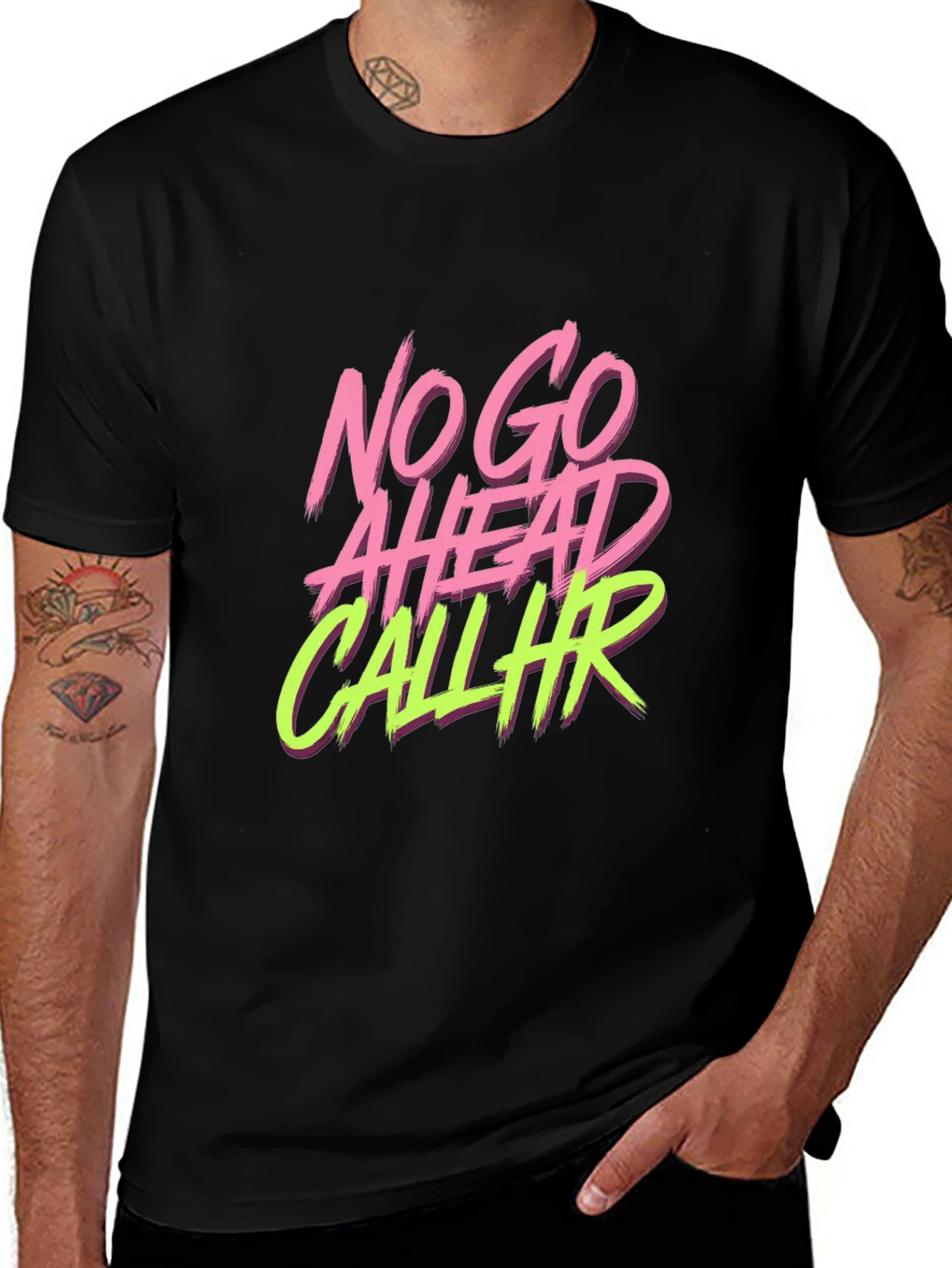 Variant 14 of No Go Ahead Call HR T-Shirt - Black