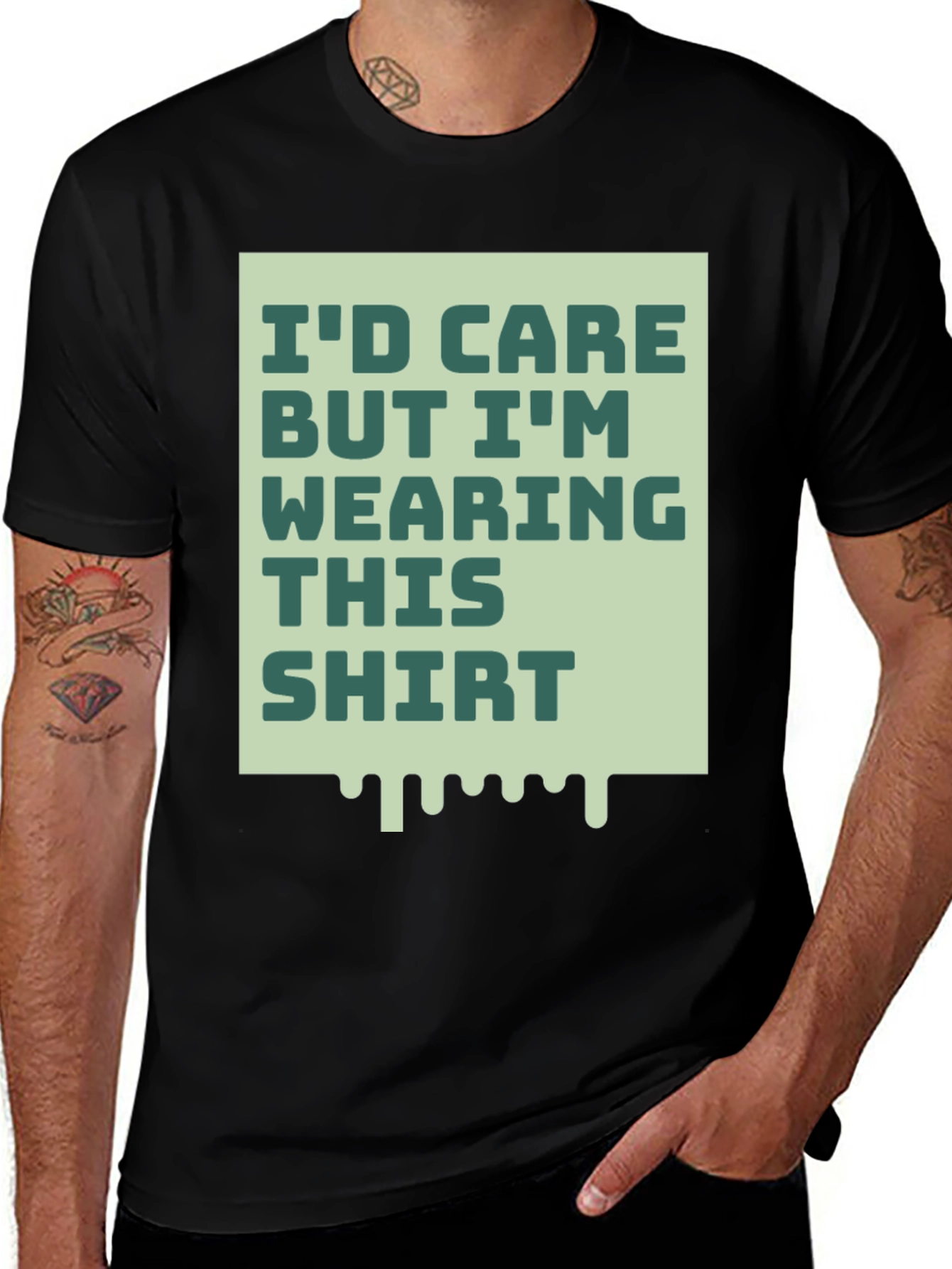 Variant 24 of Funny Slogan T-Shirt - I'd Care But Wearing This Shirt