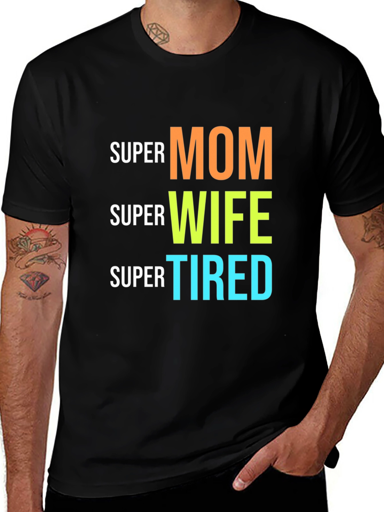Variant 29 of Super Mom Wife Tired Graphic T-Shirt