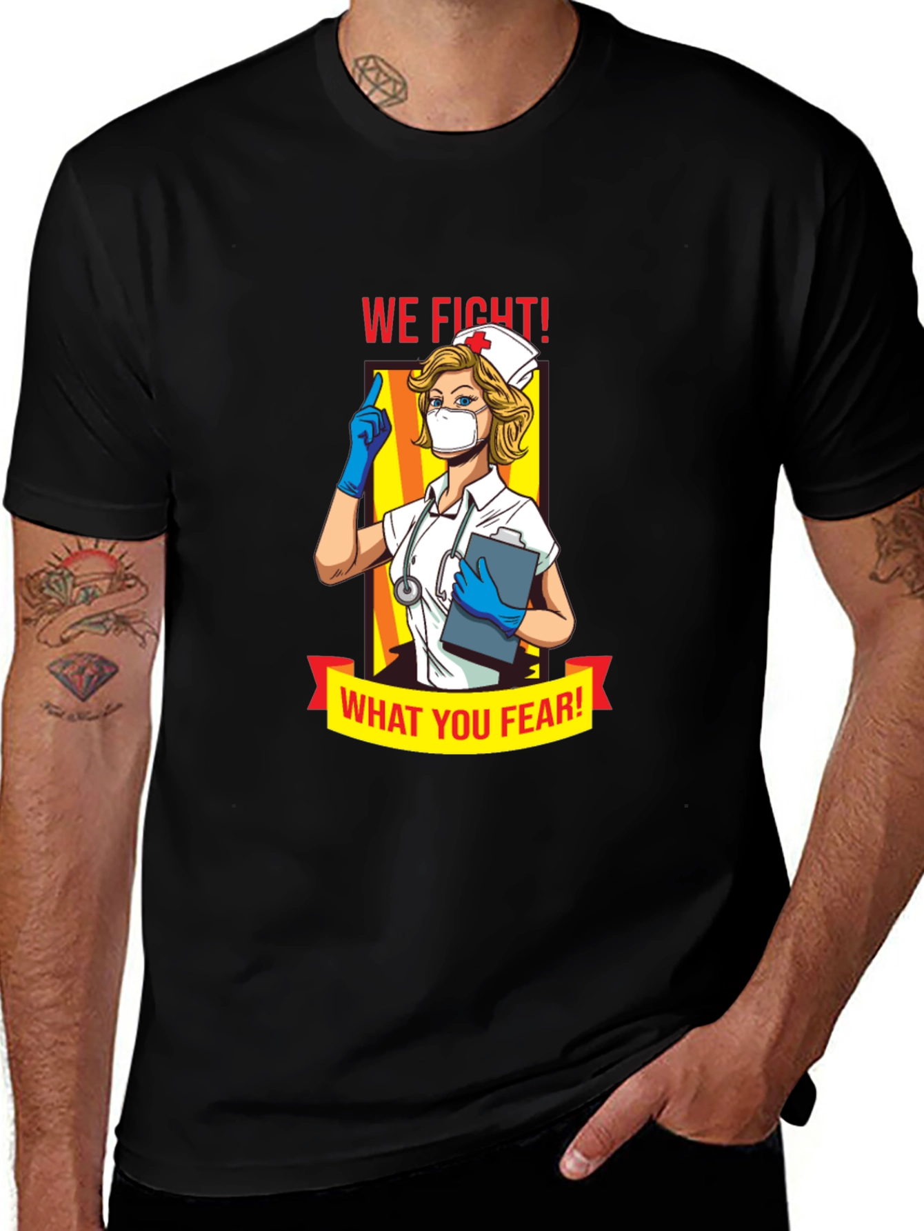 Variant 3 of Nurse Hero Graphic T-Shirt - We Fight What You Fear!