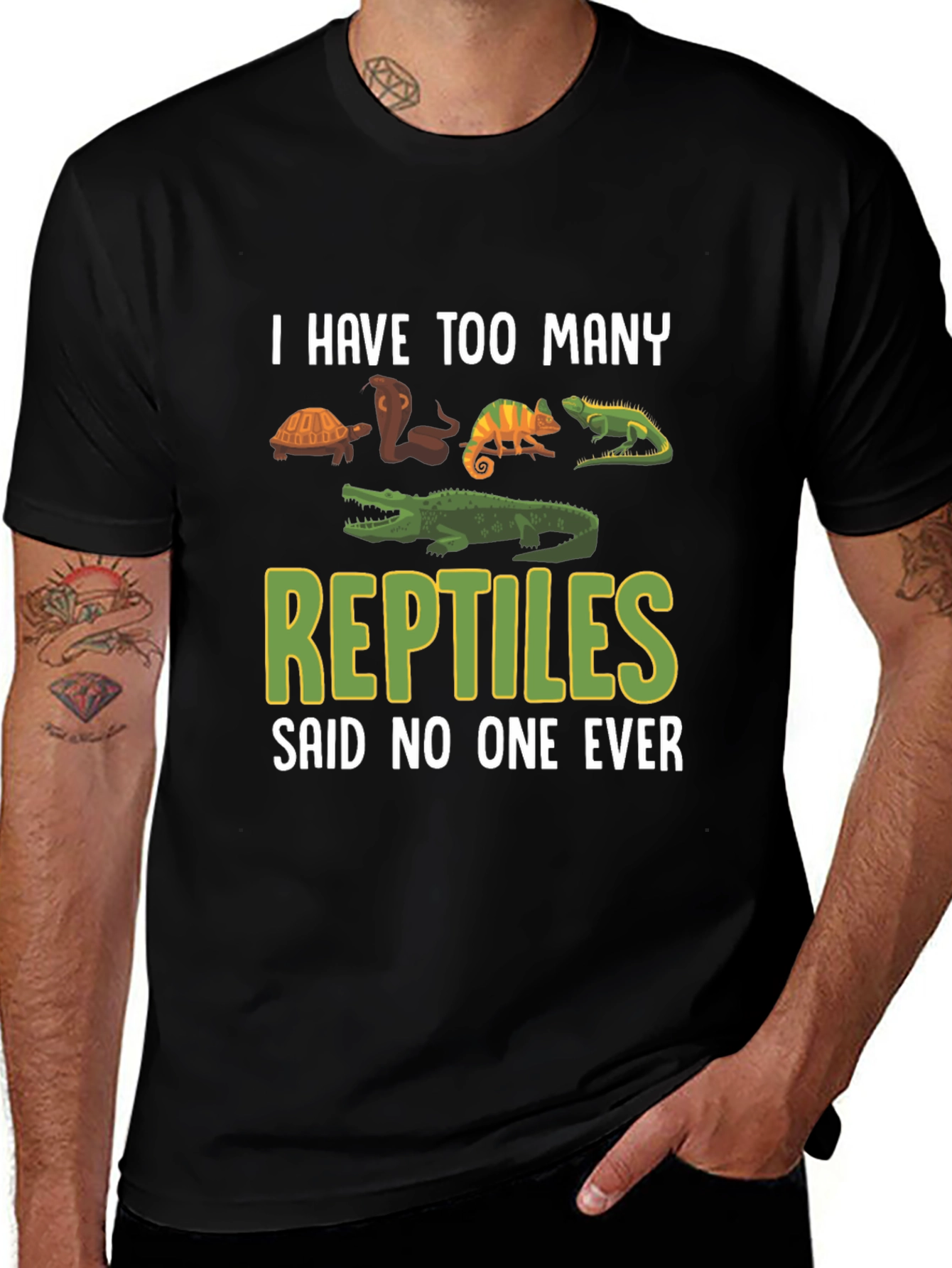 Variant 23 of Reptile Lover T-Shirt: Too Many Reptiles, Said No One Ever