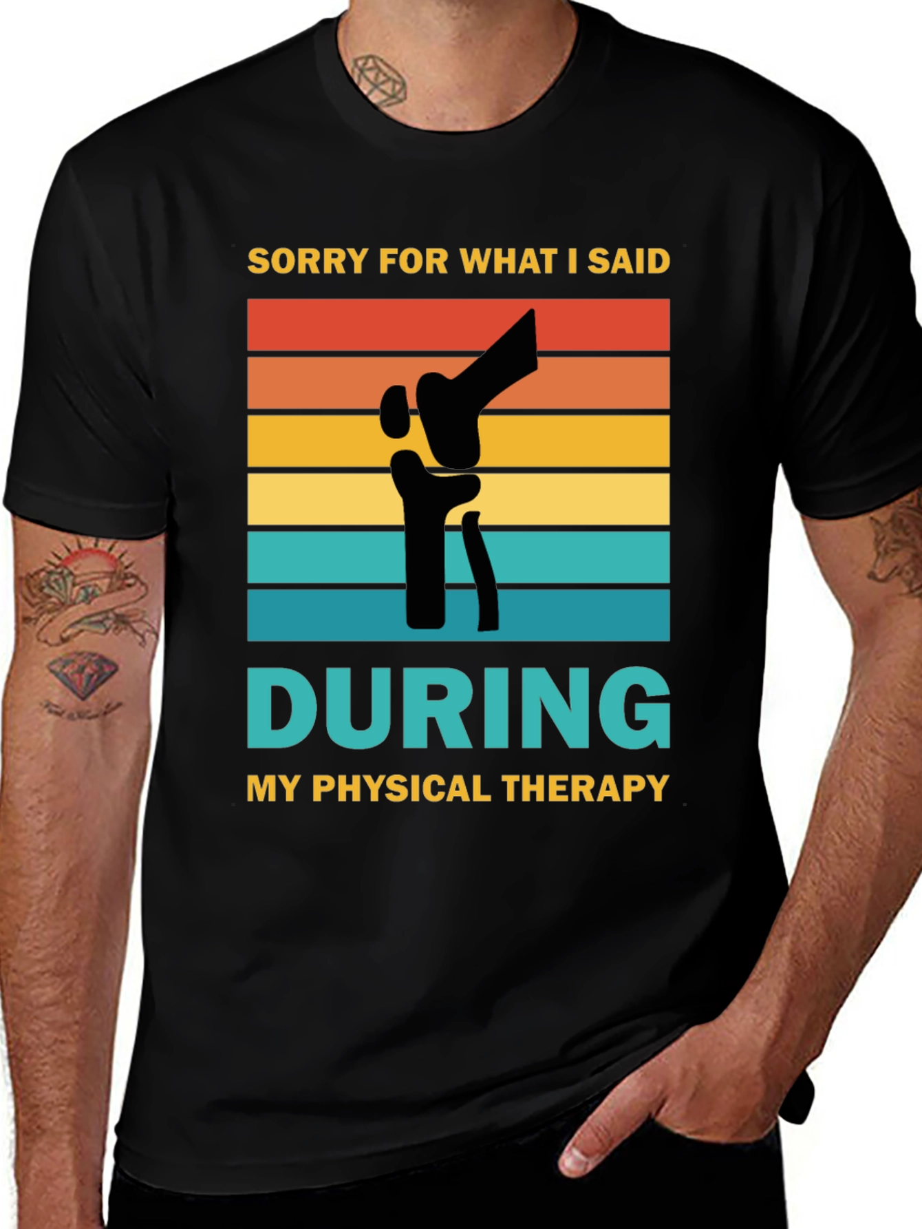 Variant 29 of Sorry For What I Said Physical Therapy T-Shirt