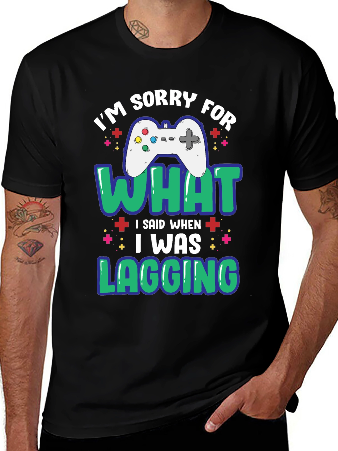 Variant 6 of I'm Sorry For What I Said When I Was Lagging T-Shirt