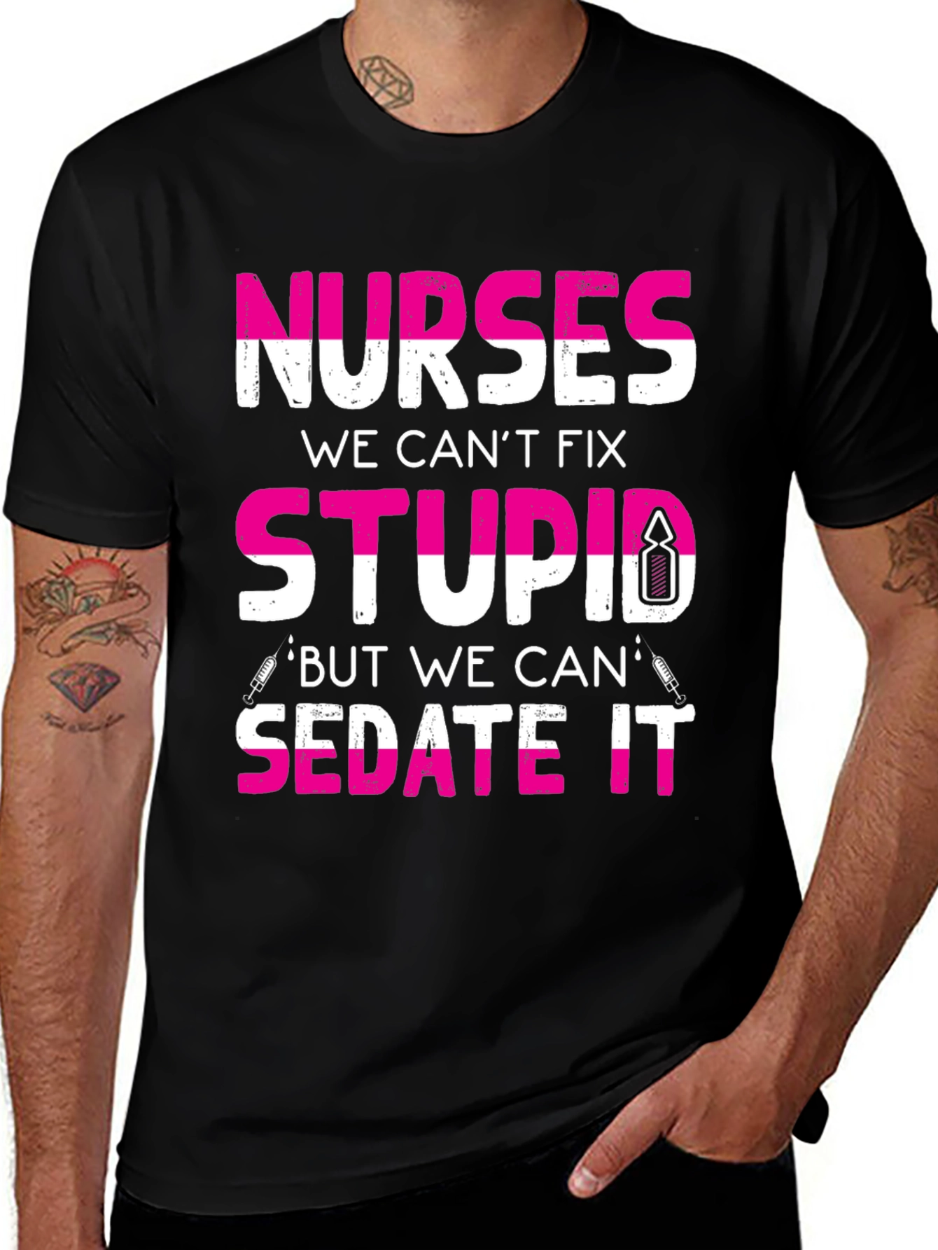 Variant 8 of Nurses Can't Fix Stupid T-Shirt