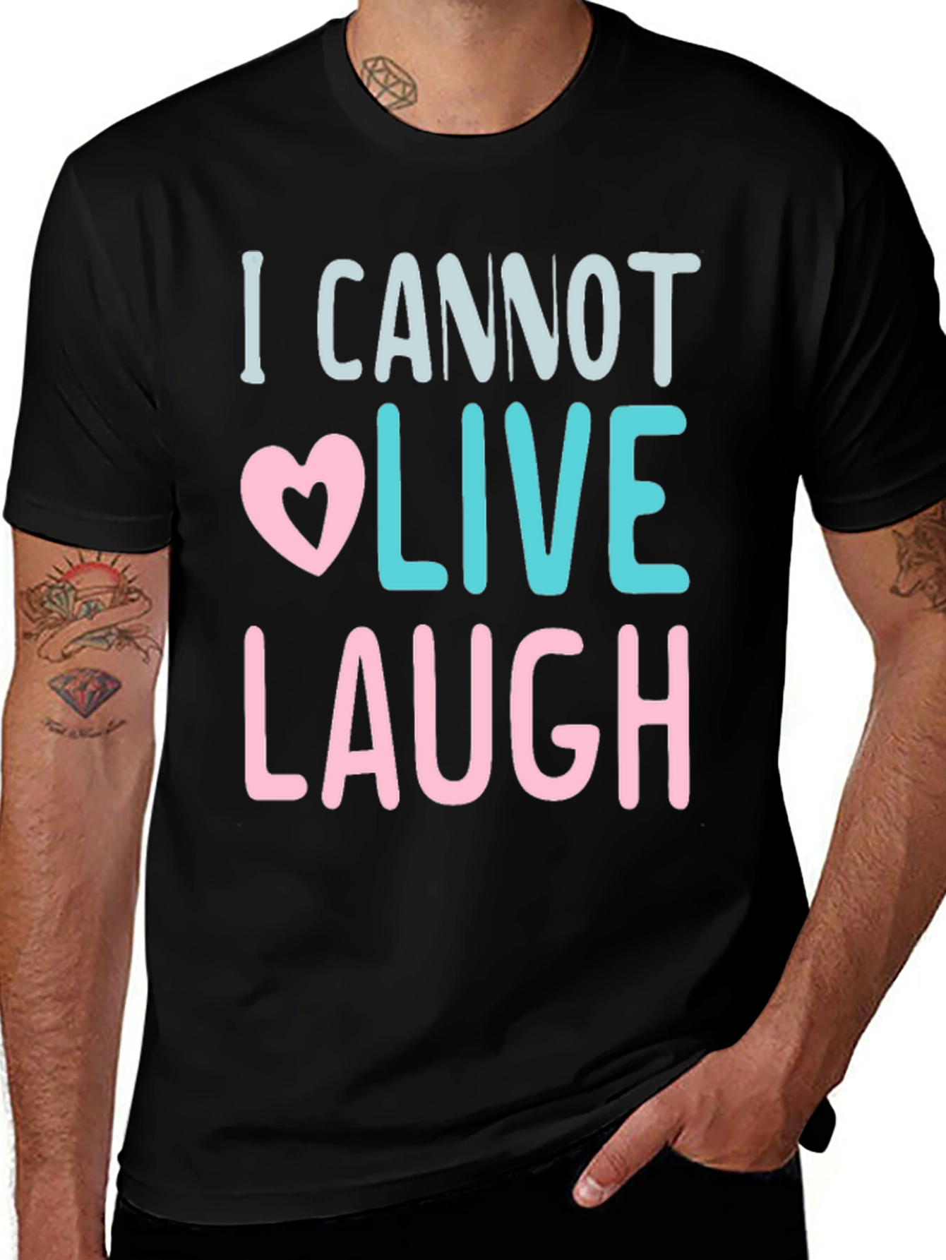 Variant 22 of I Cannot Live Laugh Graphic Tee - Black