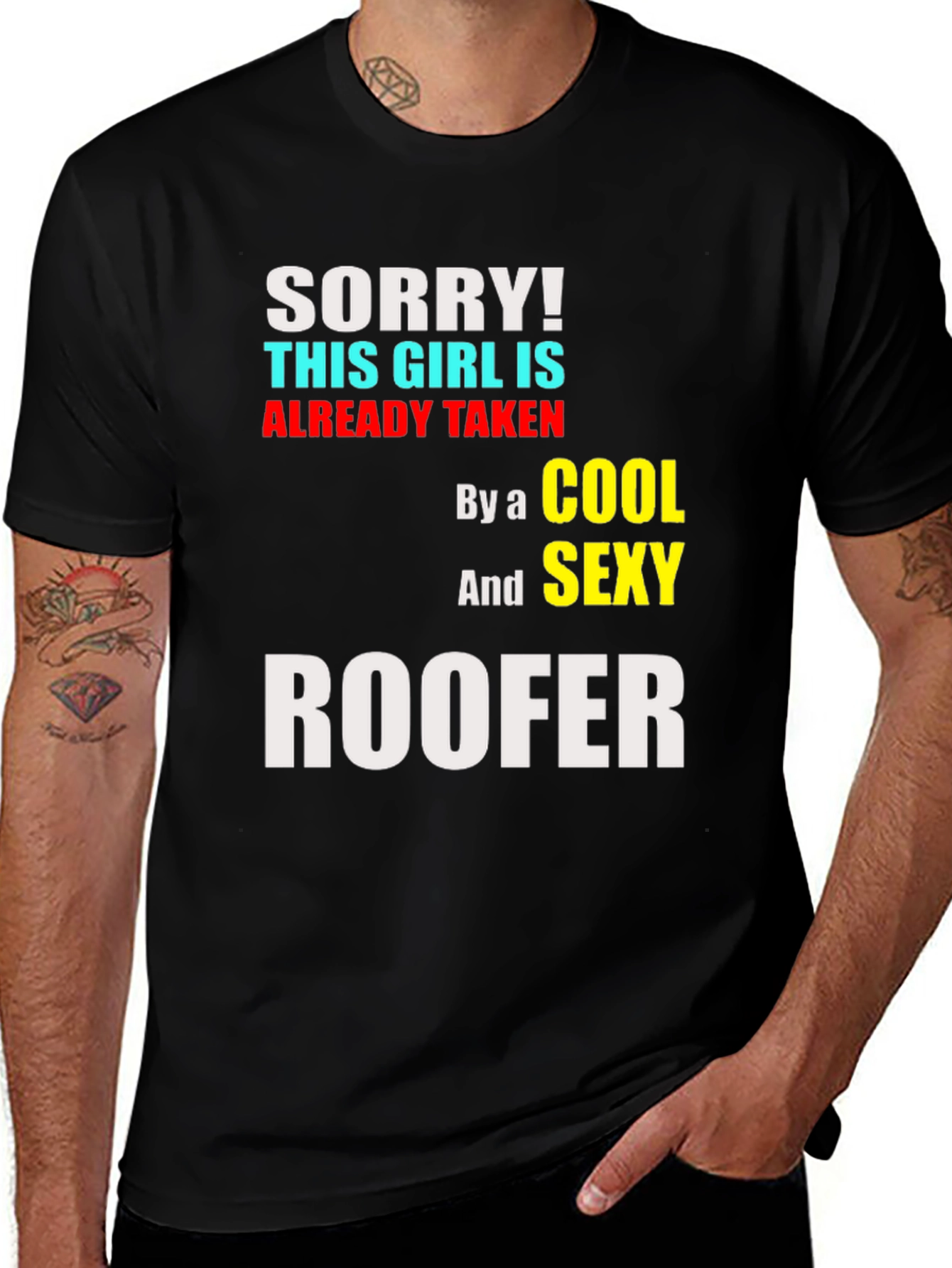 Variant 21 of Sorry Taken by a COOL & SEXY Roofer T-Shirt