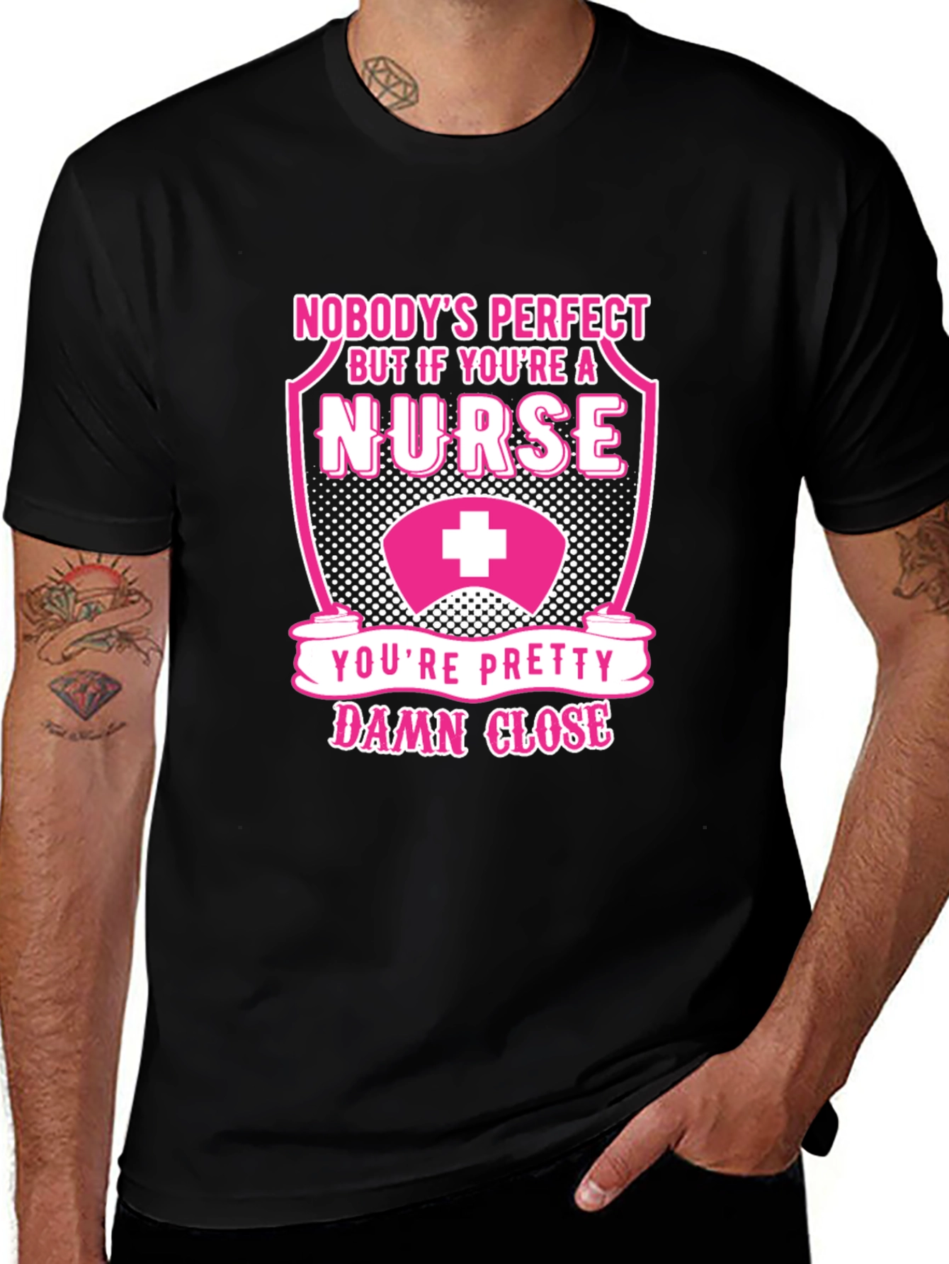 Variant 30 of Nurse T-Shirt: Nobody's Perfect, But If You're a Nurse...