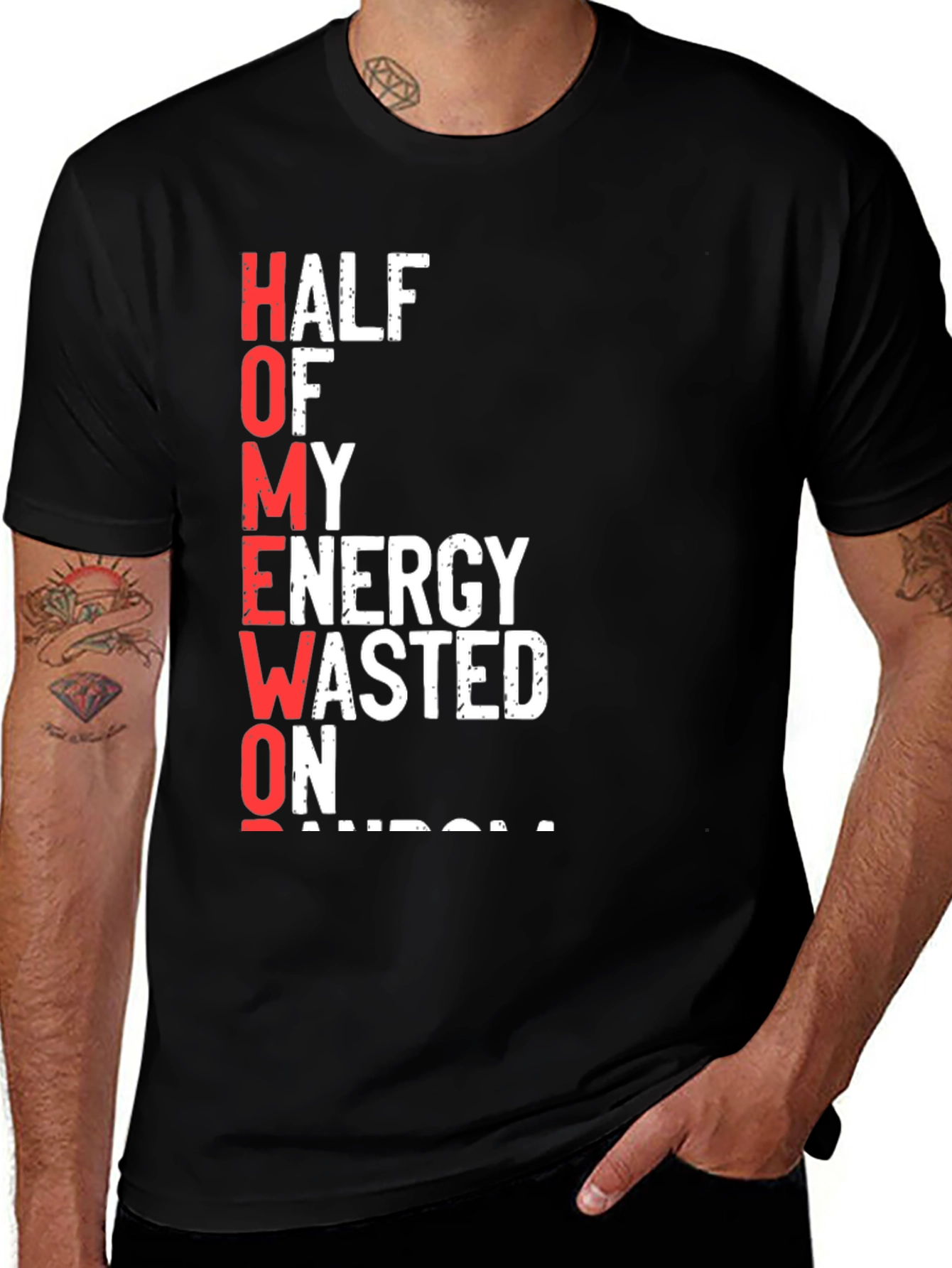 Variant 19 of Funny Homework T-Shirt: Half of My Energy Wasted