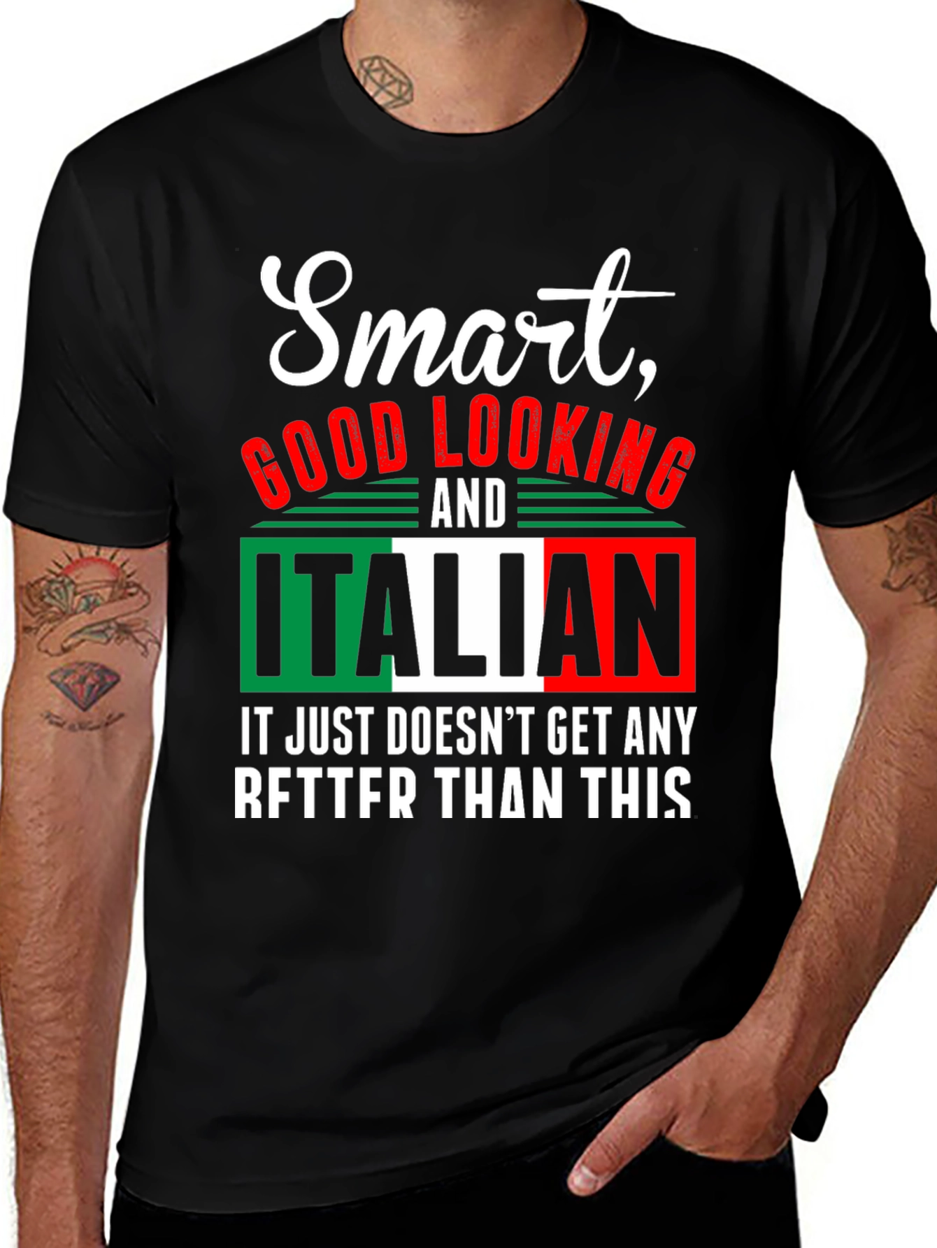 Smart, Good Looking and Italian T-Shirt