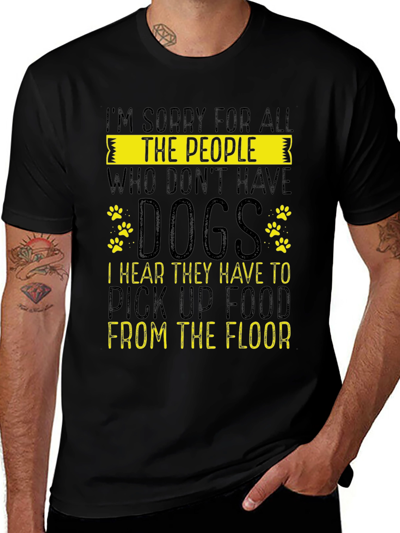 Black Sorry for All The People Who Don't Have Dogs Graphic T-Shirt main image