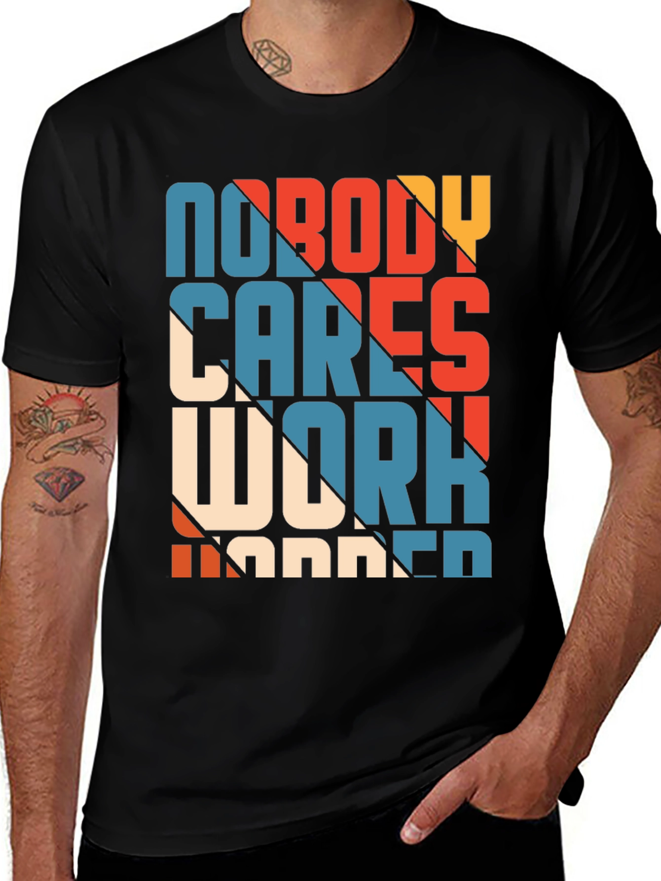 Variant 3 of Nobody Cares Work Harder Graphic Tee