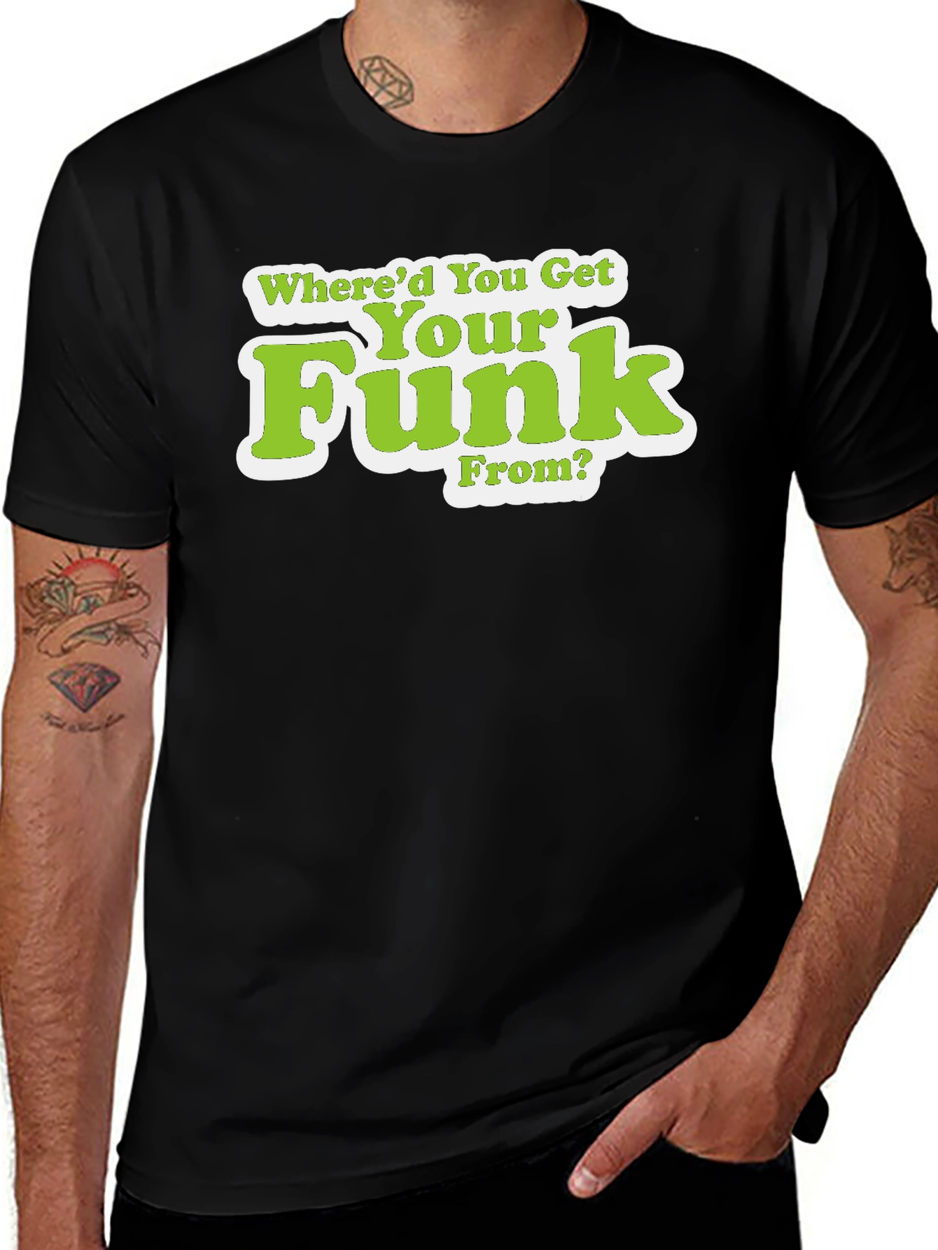 Where'd You Get Your Funk From T-Shirt