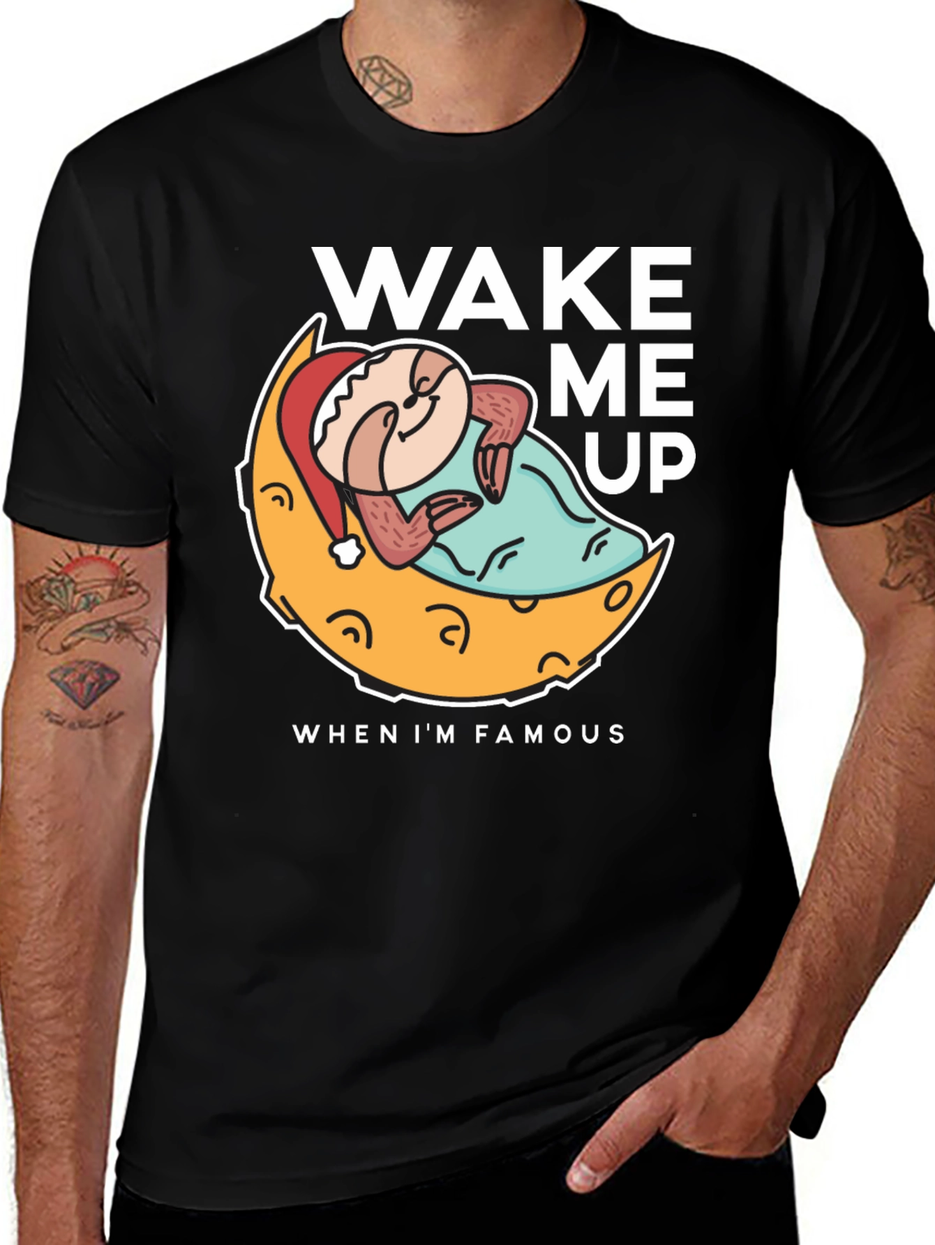 Variant 28 of Wake Me Up When I'm Famous T-Shirt