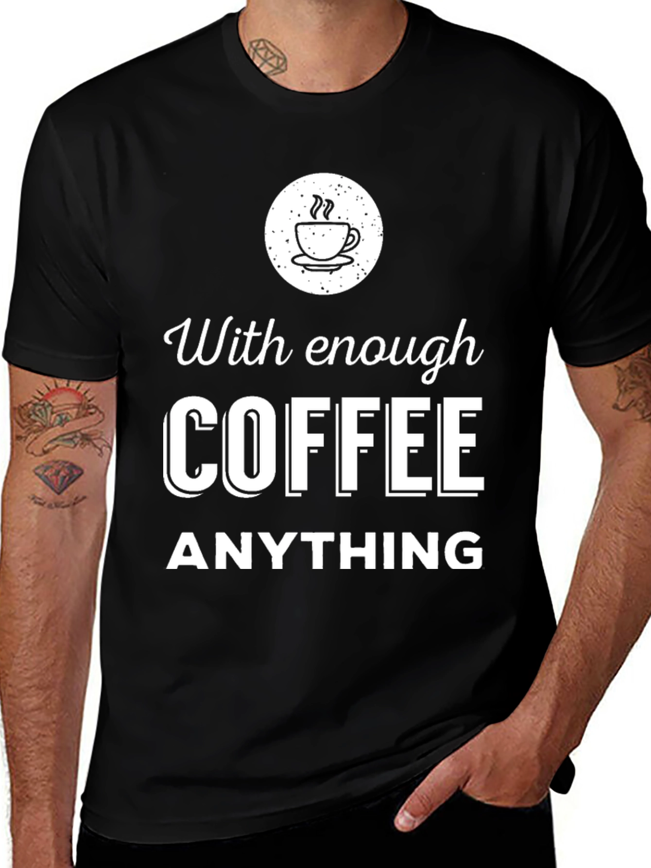 Variant 3 of Coffee Lover T-Shirt - With Enough Coffee Anything