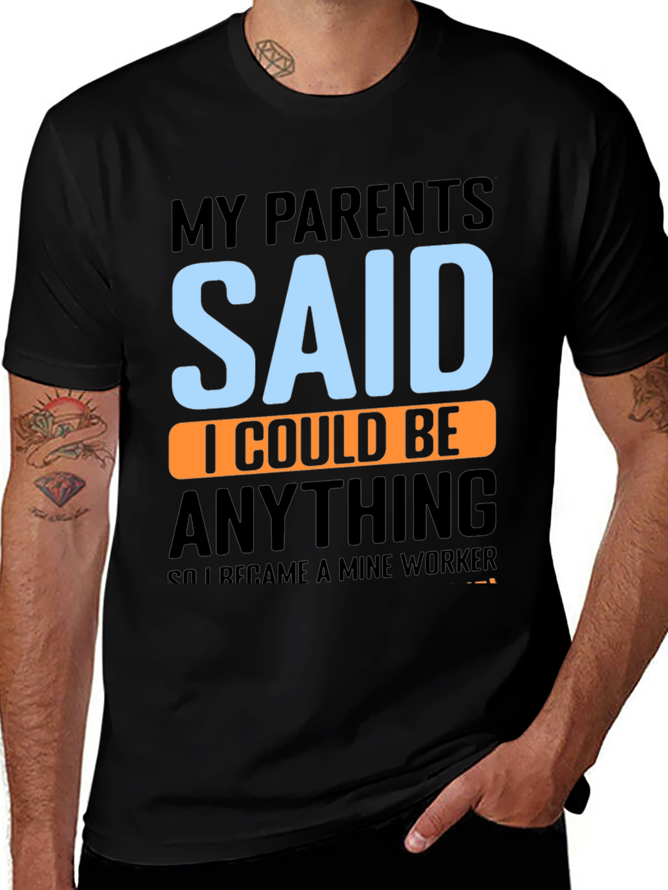 Variant 19 of My Parents Said I Could Be Anything T-Shirt