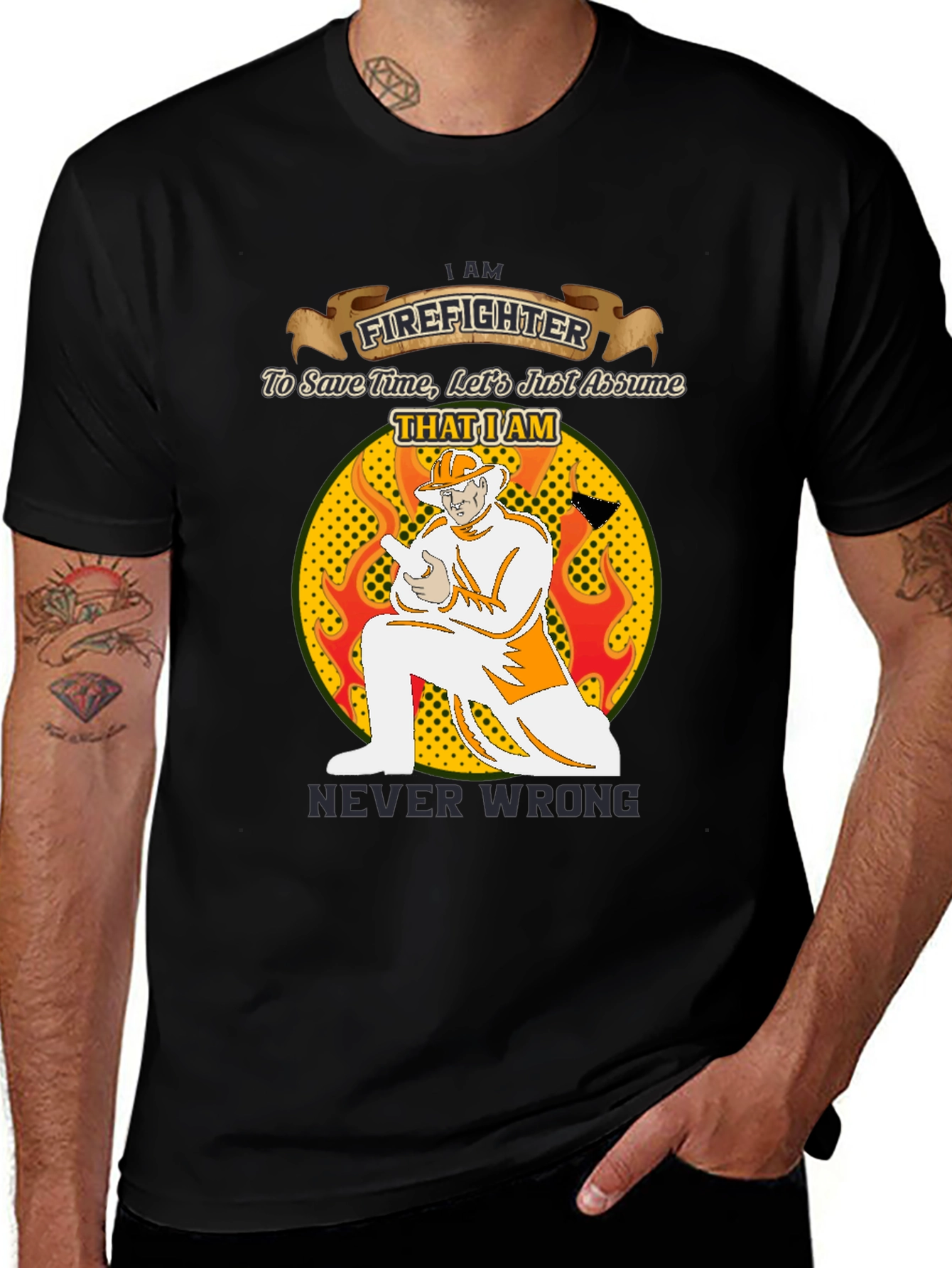 Variant 28 of Firefighter Never Wrong Graphic T-Shirt