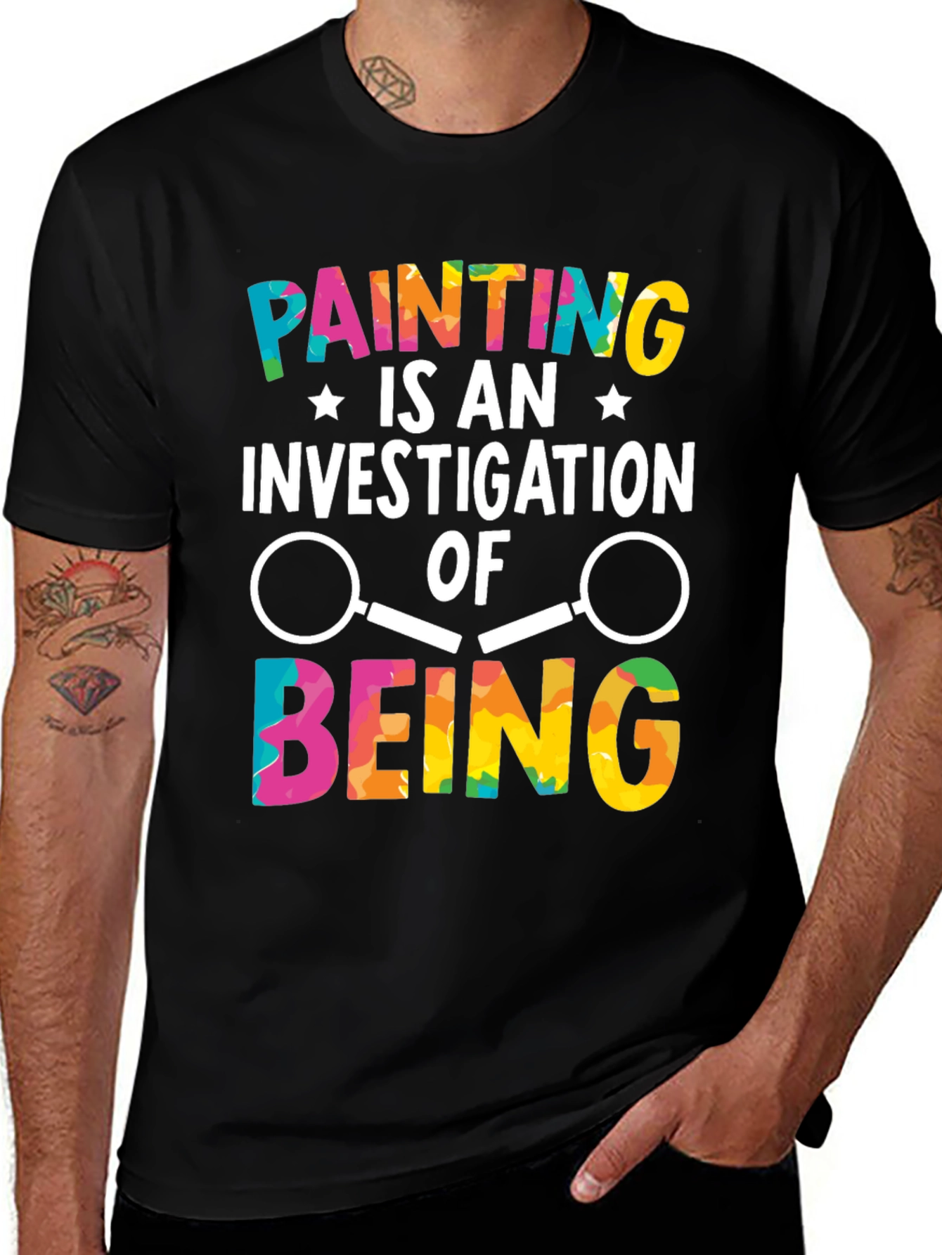 Painting is An Investigation of Being T-Shirt