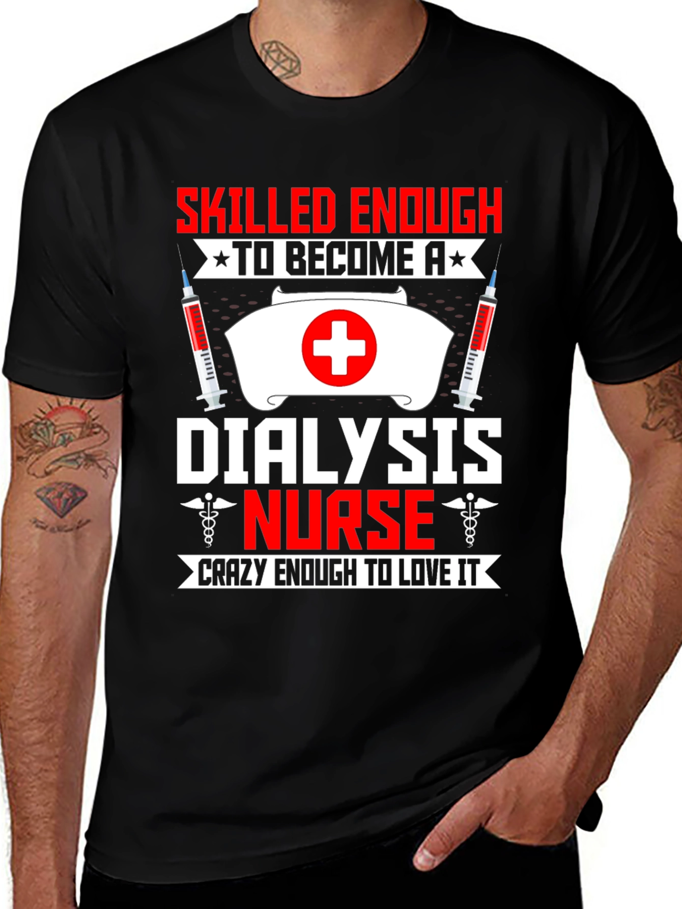 Variant 23 of Dialysis Nurse T-Shirt: Skilled Enough, Crazy Enough!