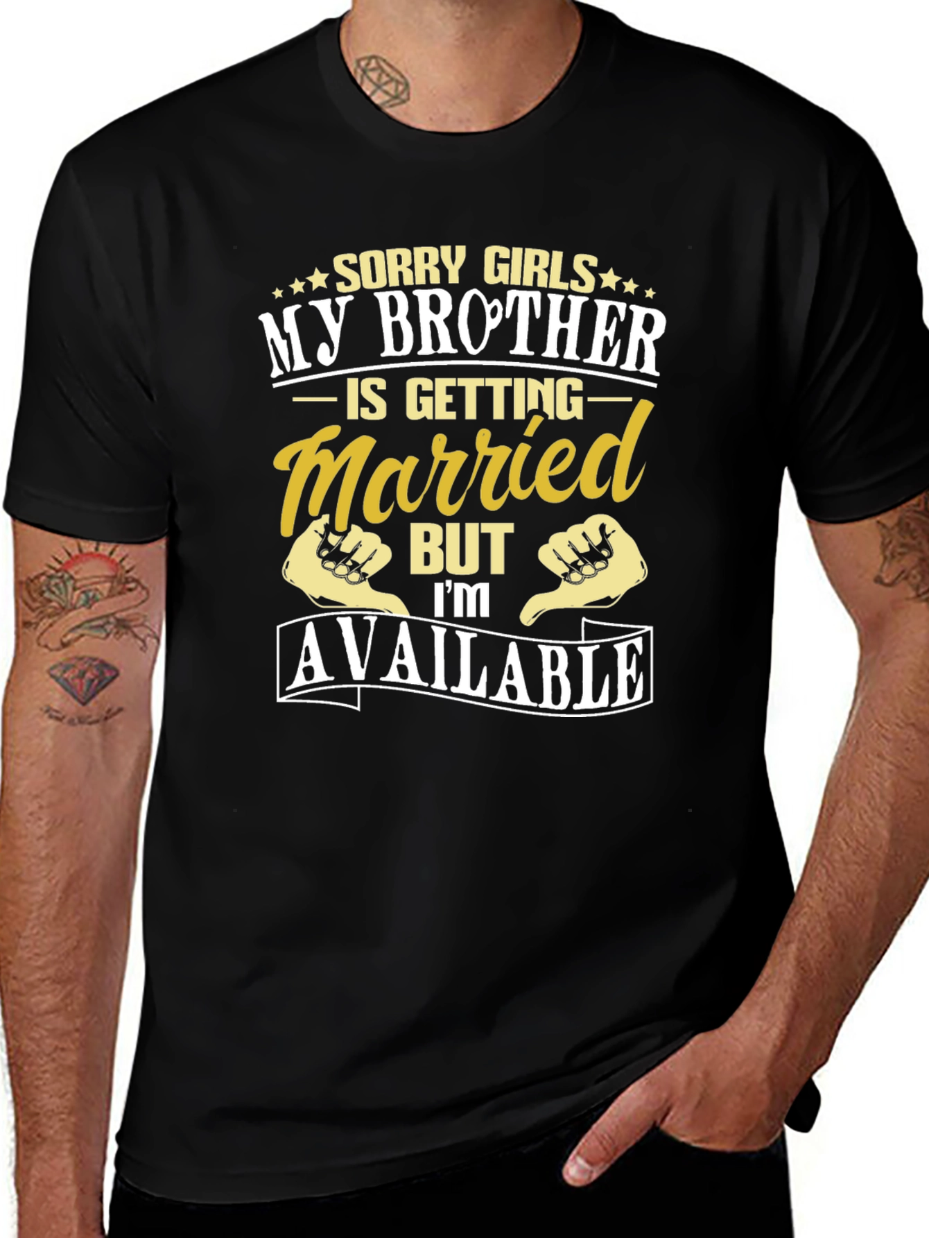 Variant 18 of Funny Brother's Wedding T-Shirt - Sorry Girls I'm Available!