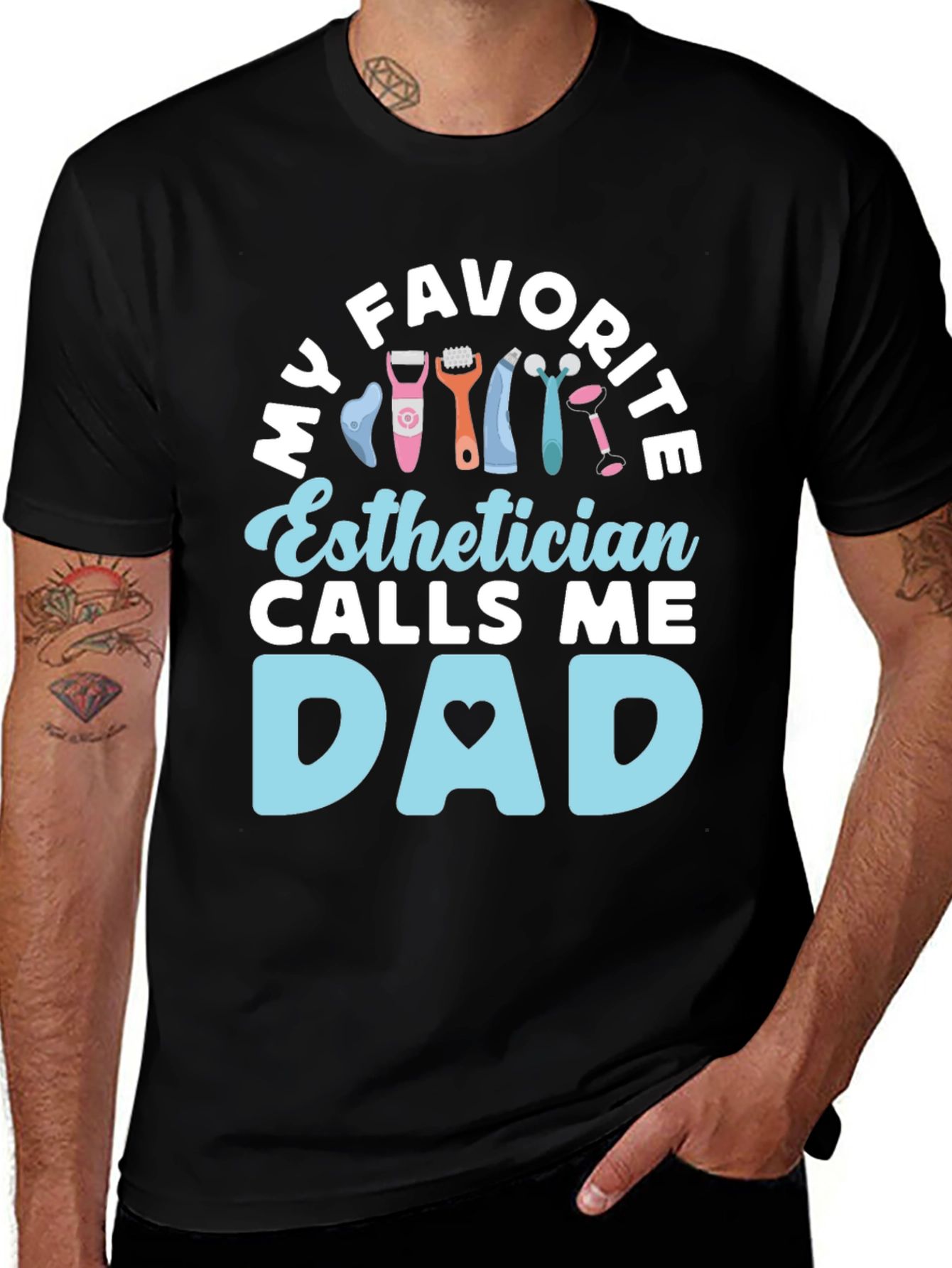 Esthetician Dad T-Shirt - My Favorite Calls Me Dad