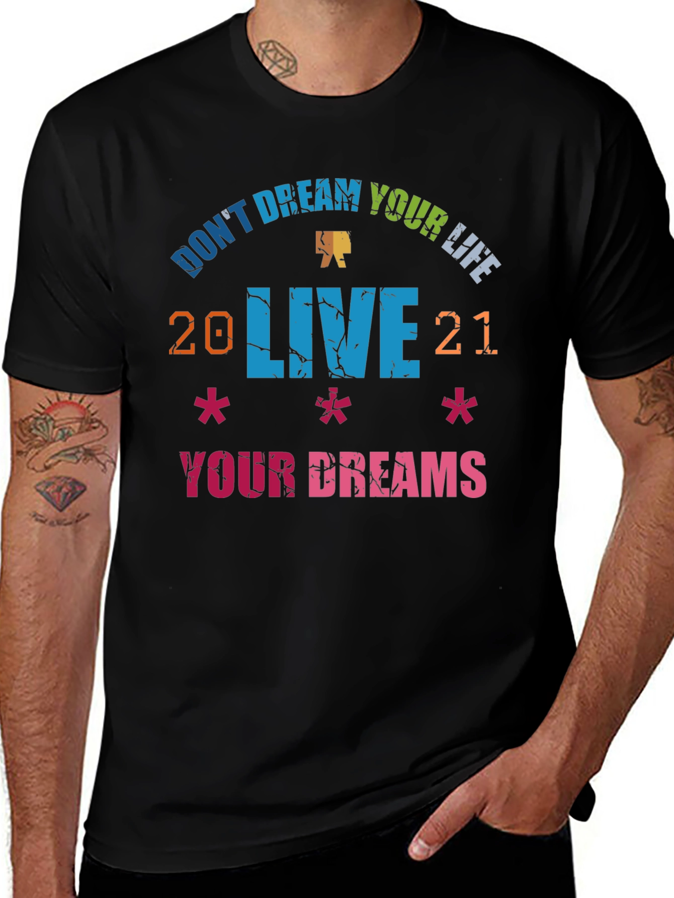 Variant 26 of Don't Dream Your Life, Live Your Dreams Graphic Tee