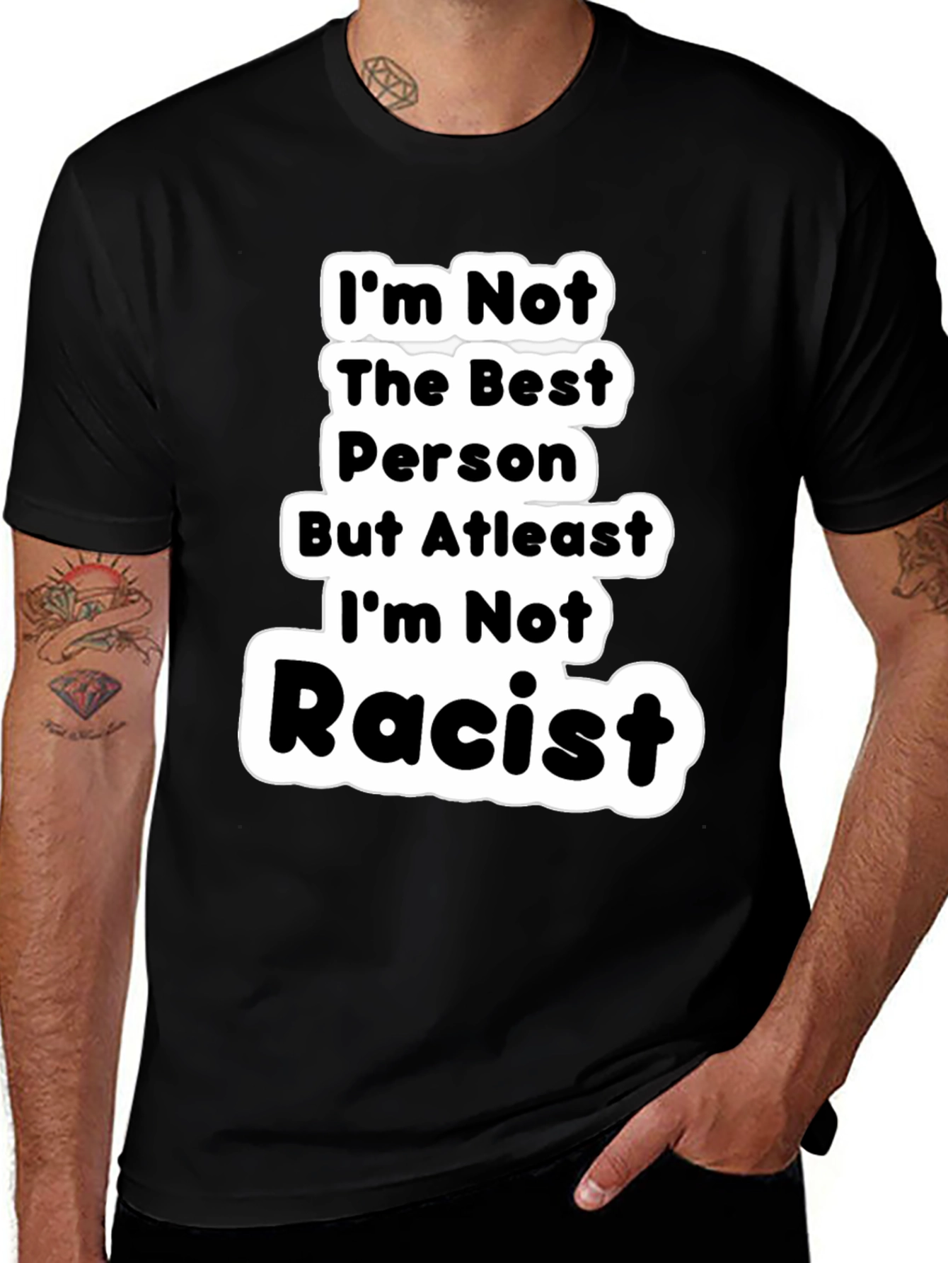 Variant 29 of I'm Not Racist T-Shirt - Sarcastic Graphic Tee