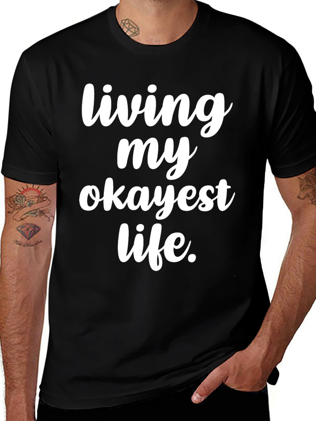 Variant 22 of Living My Okayest Life T-Shirt - Black