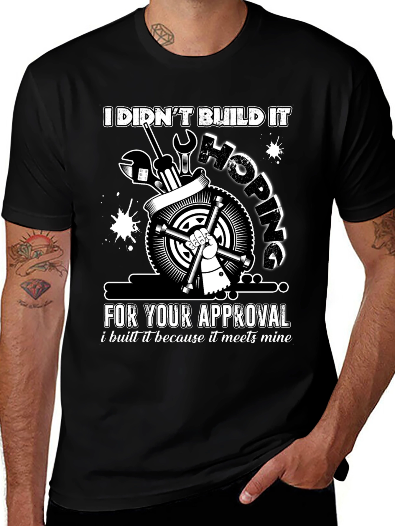 Variant 25 of I Didn't Build It For Your Approval T-Shirt