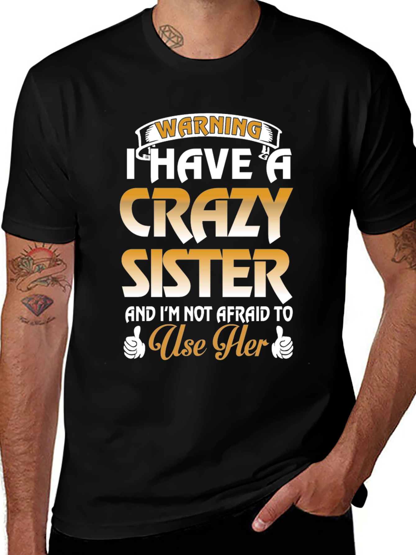Variant 3 of Warning: I Have a Crazy Sister T-Shirt
