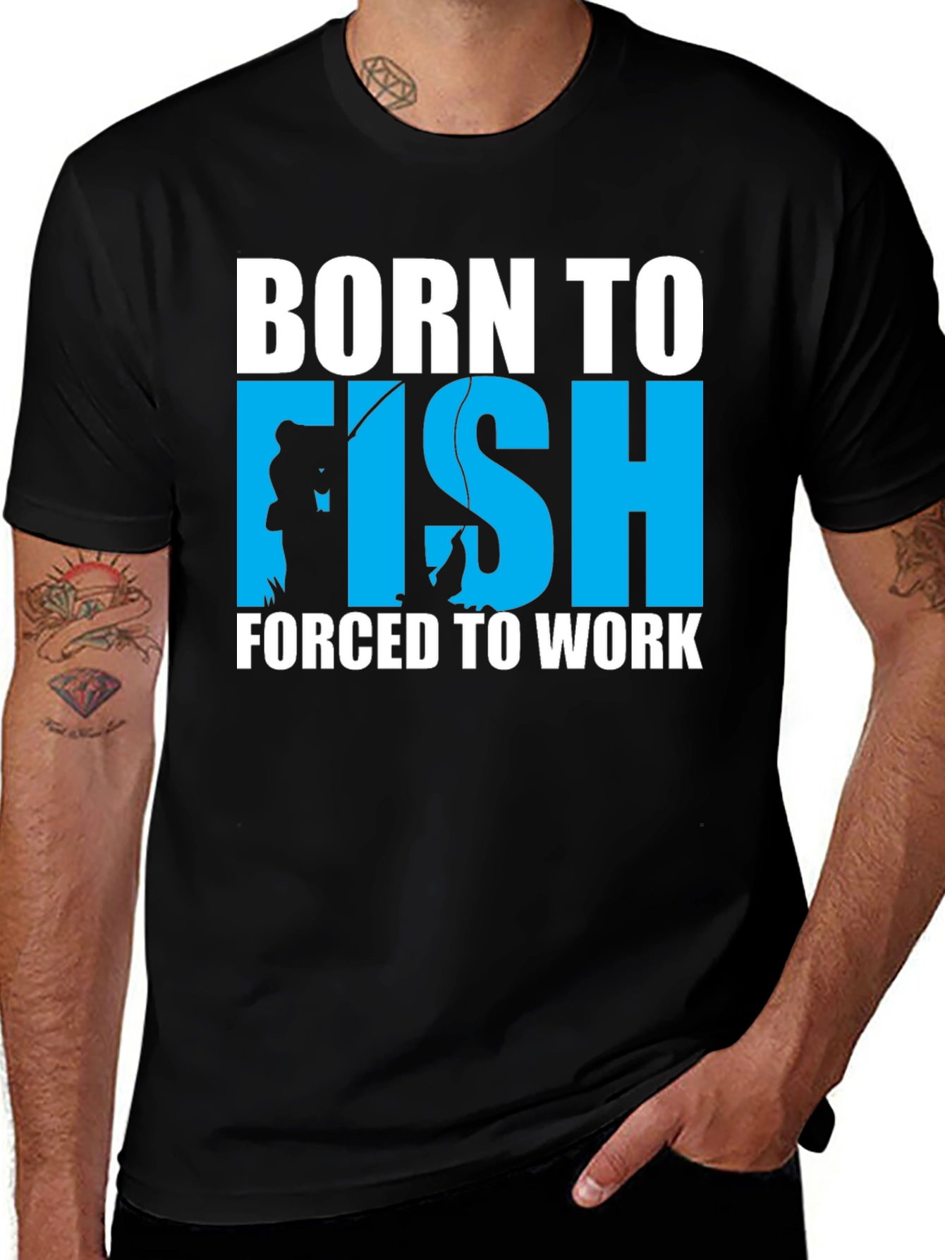 Variant 26 of Born to Fish - Forced to Work T-Shirt