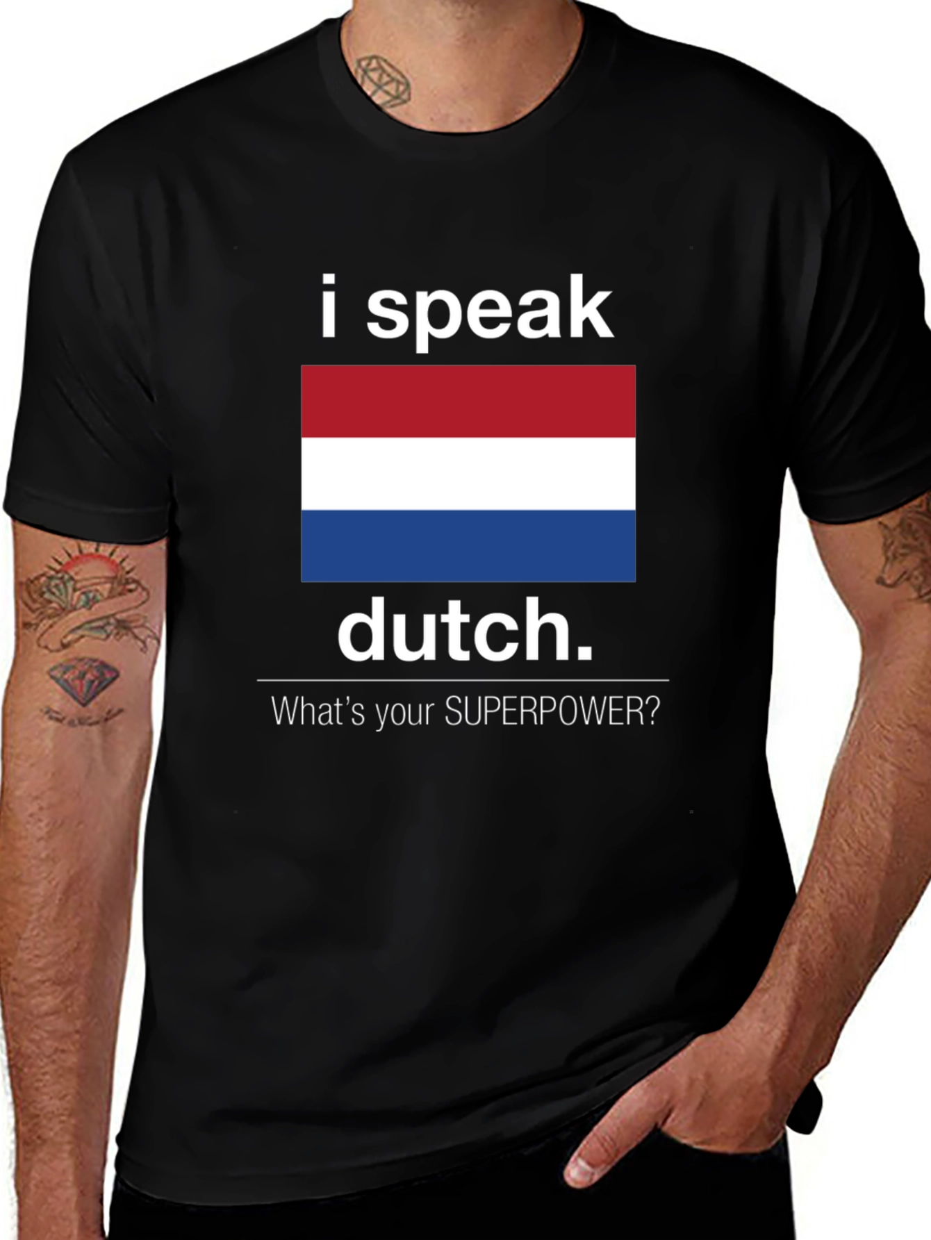 I Speak Dutch T-Shirt - What's Your Superpower Tee