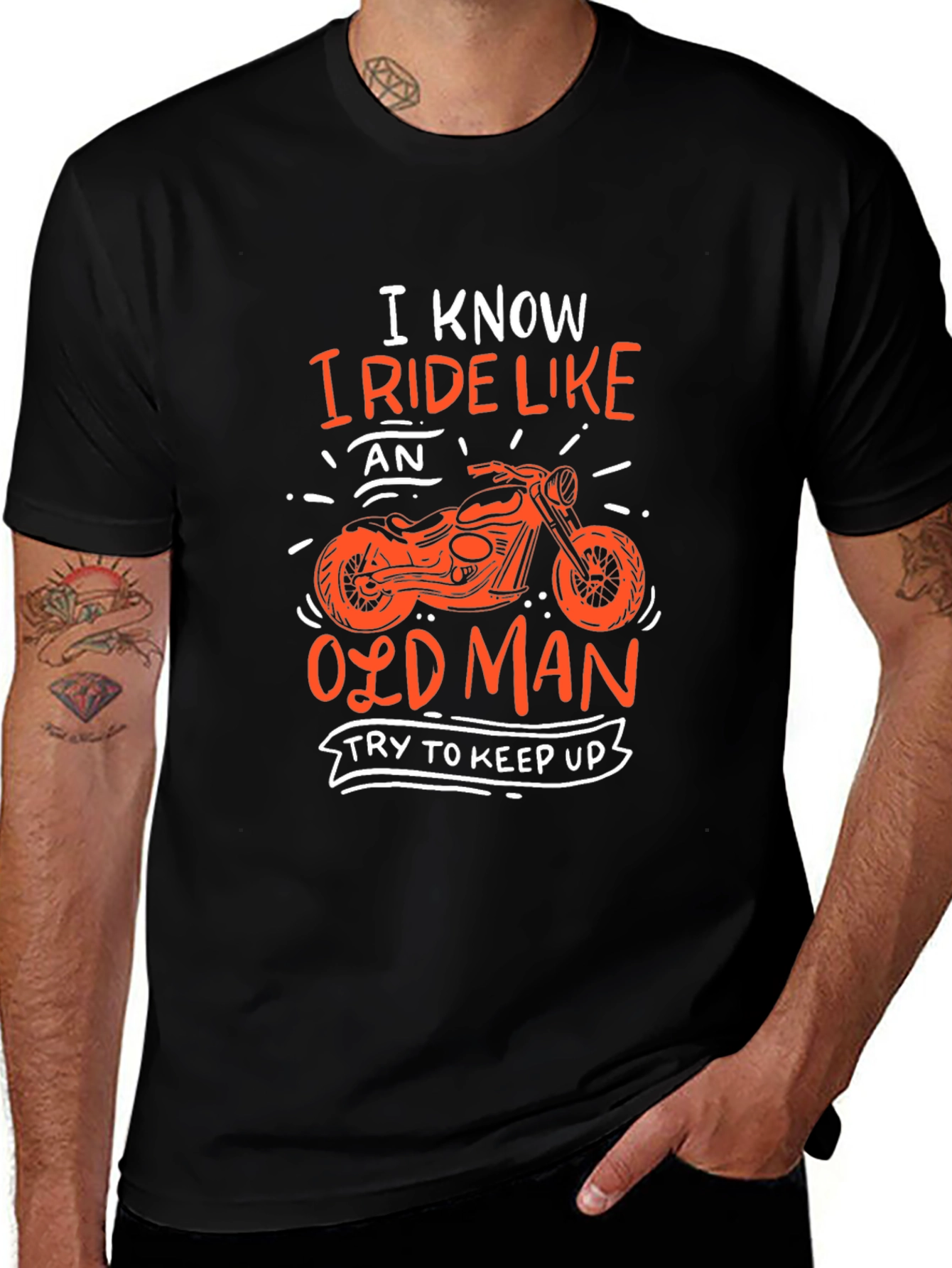 I Know I Ride Like an Old Man Graphic T-Shirt