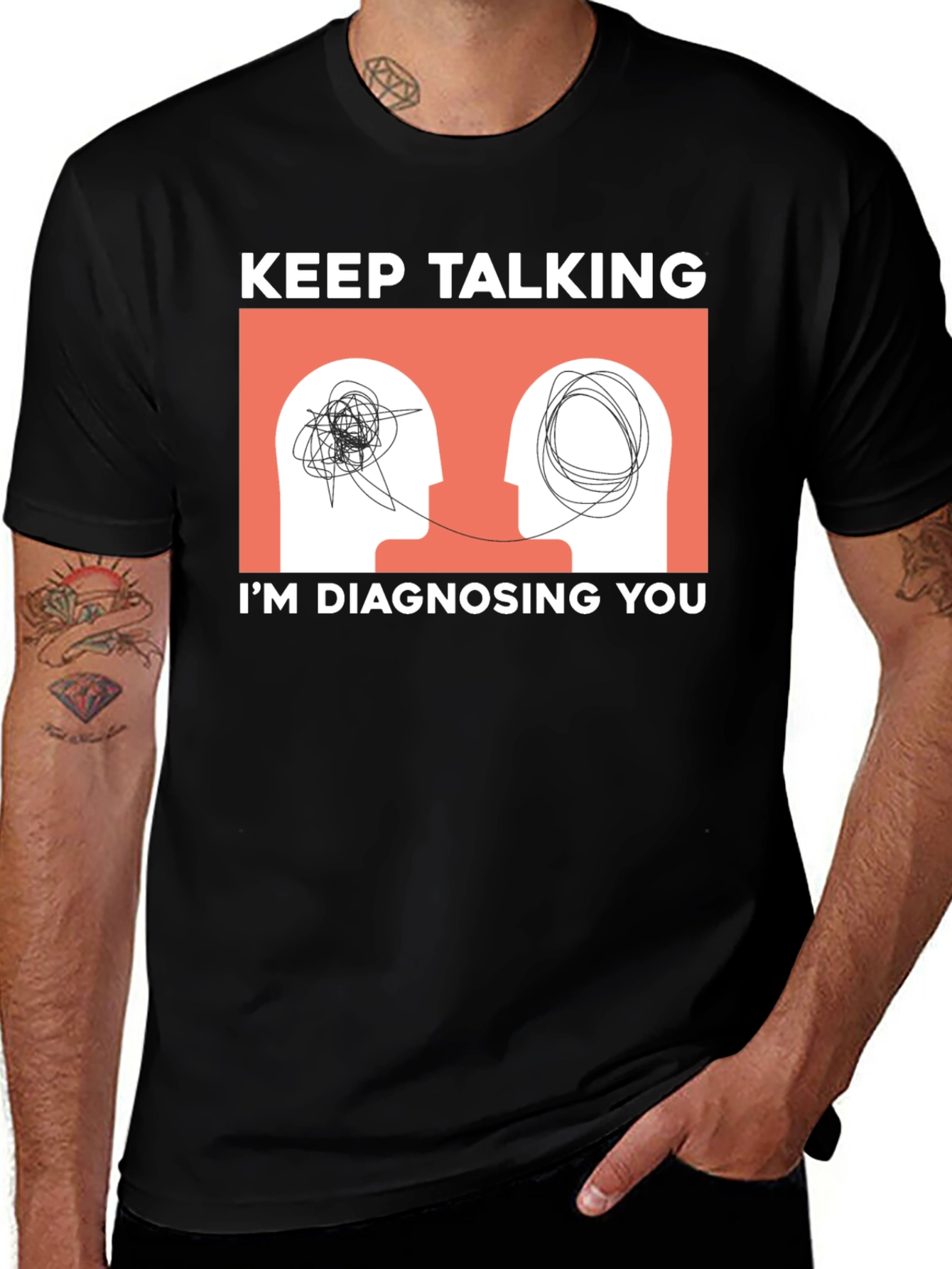 Variant 30 of Keep Talking I'm Diagnosing You T-Shirt