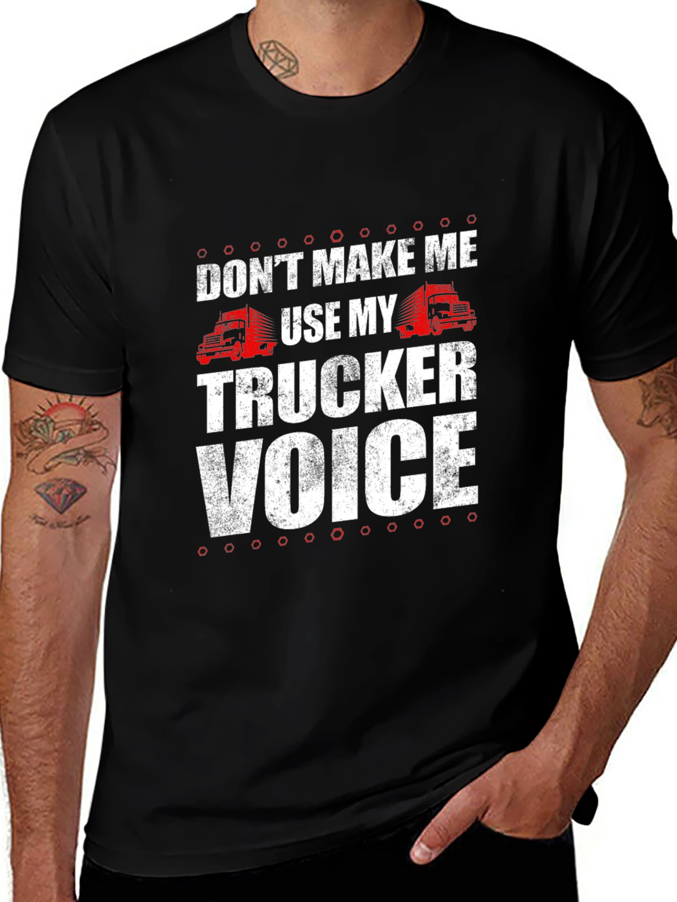 Variant 11 of Don't Make Me Use My Trucker Voice T-Shirt