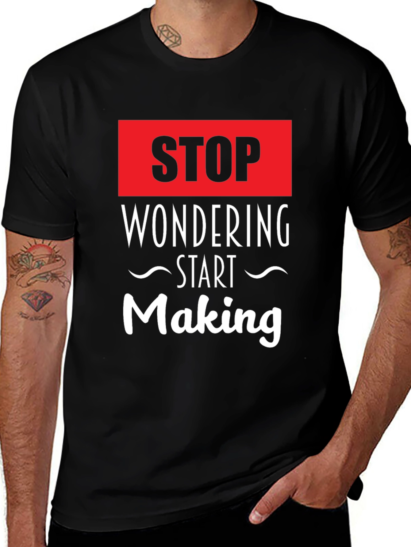 Variant 6 of Stop Wondering Start Making Black Graphic Tee