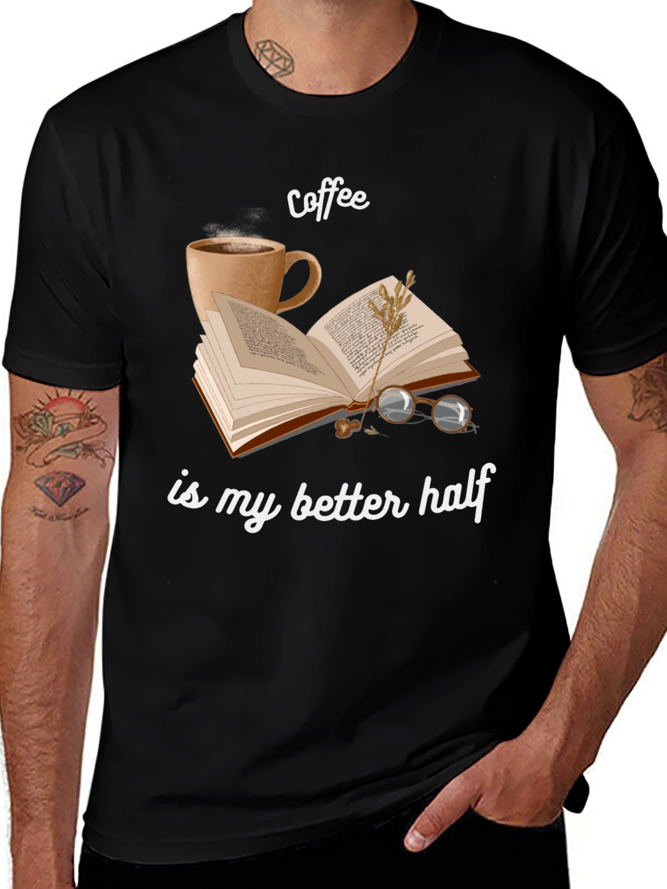 Variant 28 of Coffee Is My Better Half T-Shirt