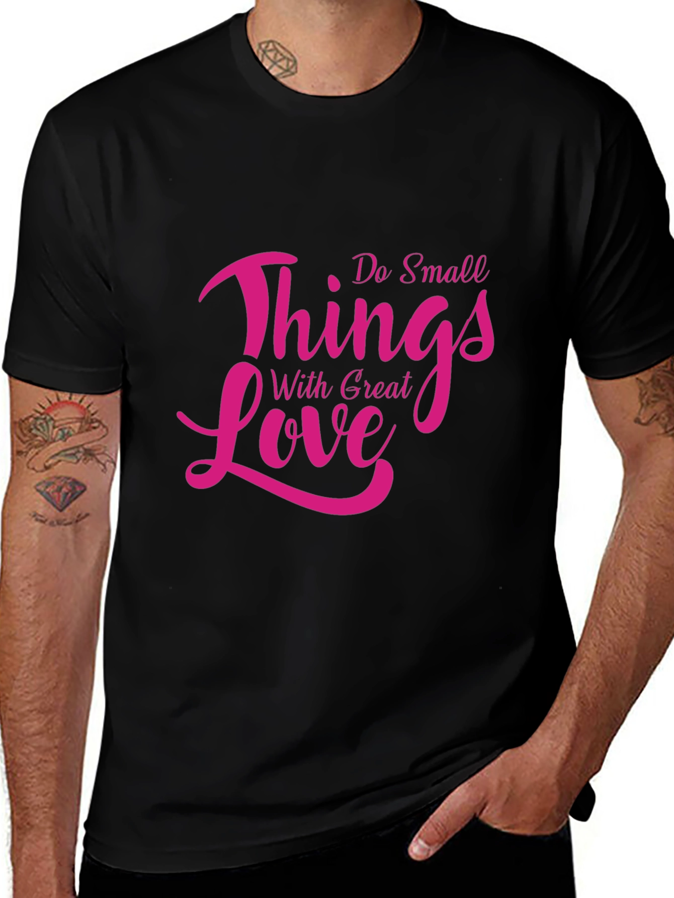 Variant 9 of Inspirational 'Do Small Things With Great Love' Black T-Shirt