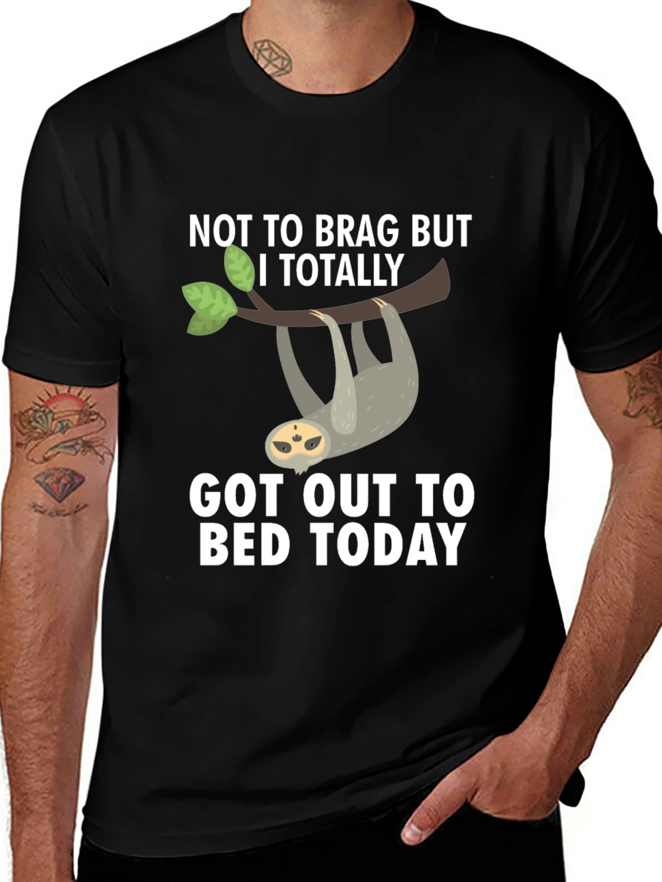 Variant 26 of Sloth T-Shirt: Not To Brag, I Got Out of Bed Today