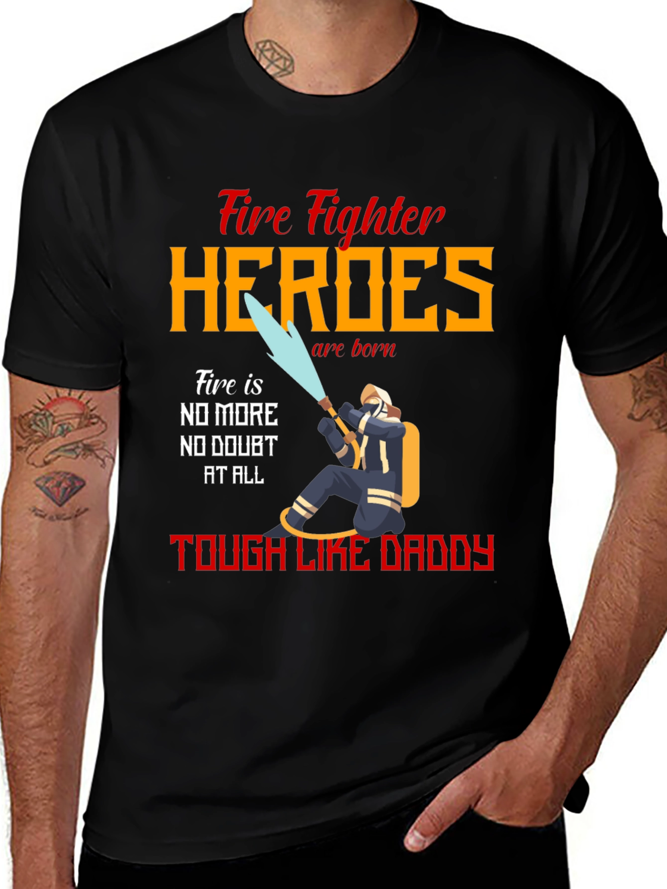 Variant 22 of Firefighter Heroes Tough Like Daddy T-Shirt