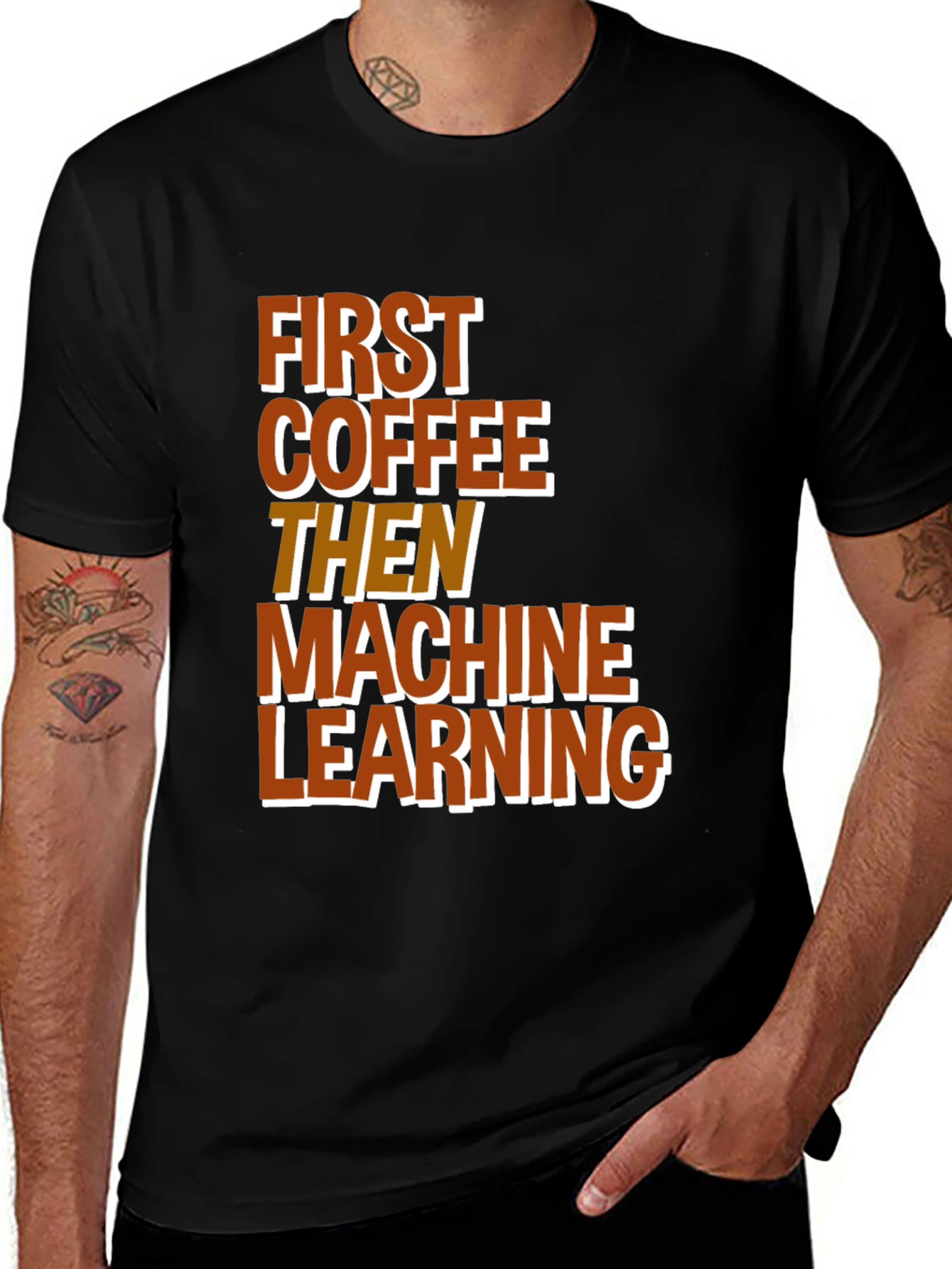 First Coffee Then Machine Learning Graphic Tee