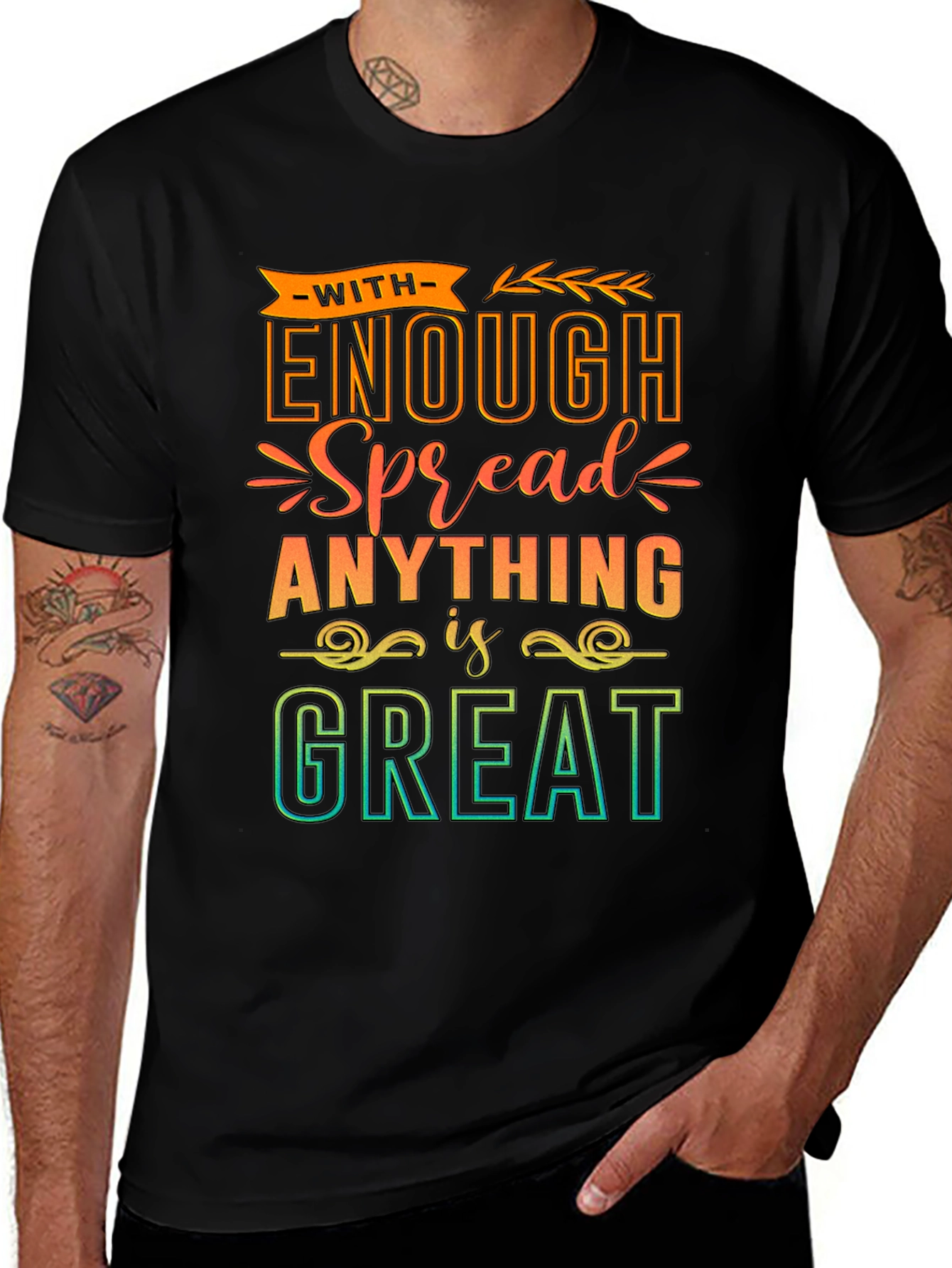 Variant 21 of With Enough Spread Anything is Great T-Shirt